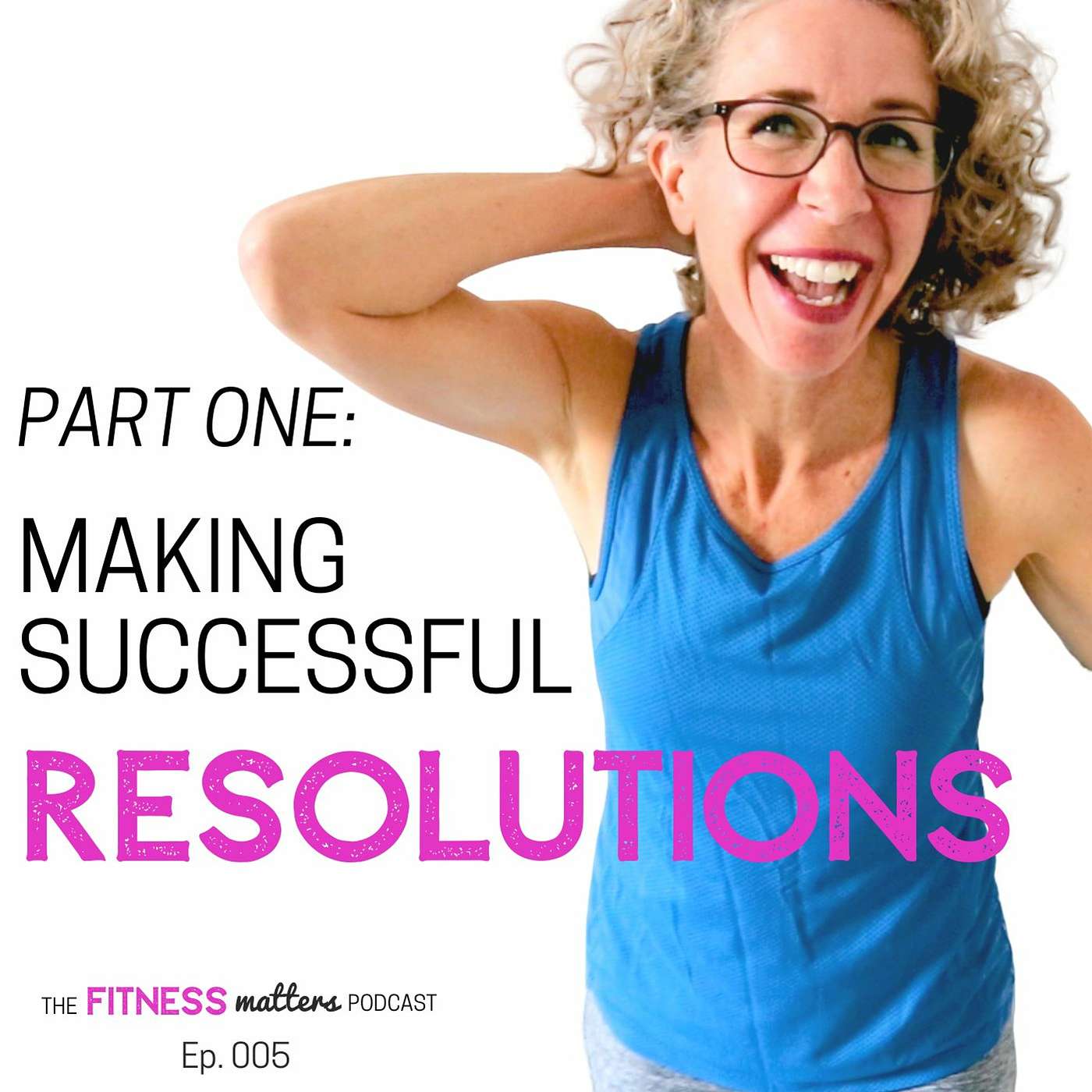 Making Successful Resolutions, Part ONE episode artwork