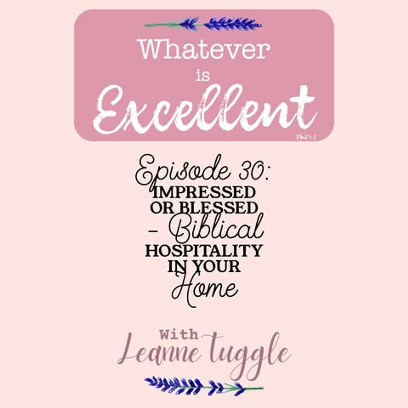 Whatever Is Excellent with Leanne Tuggle