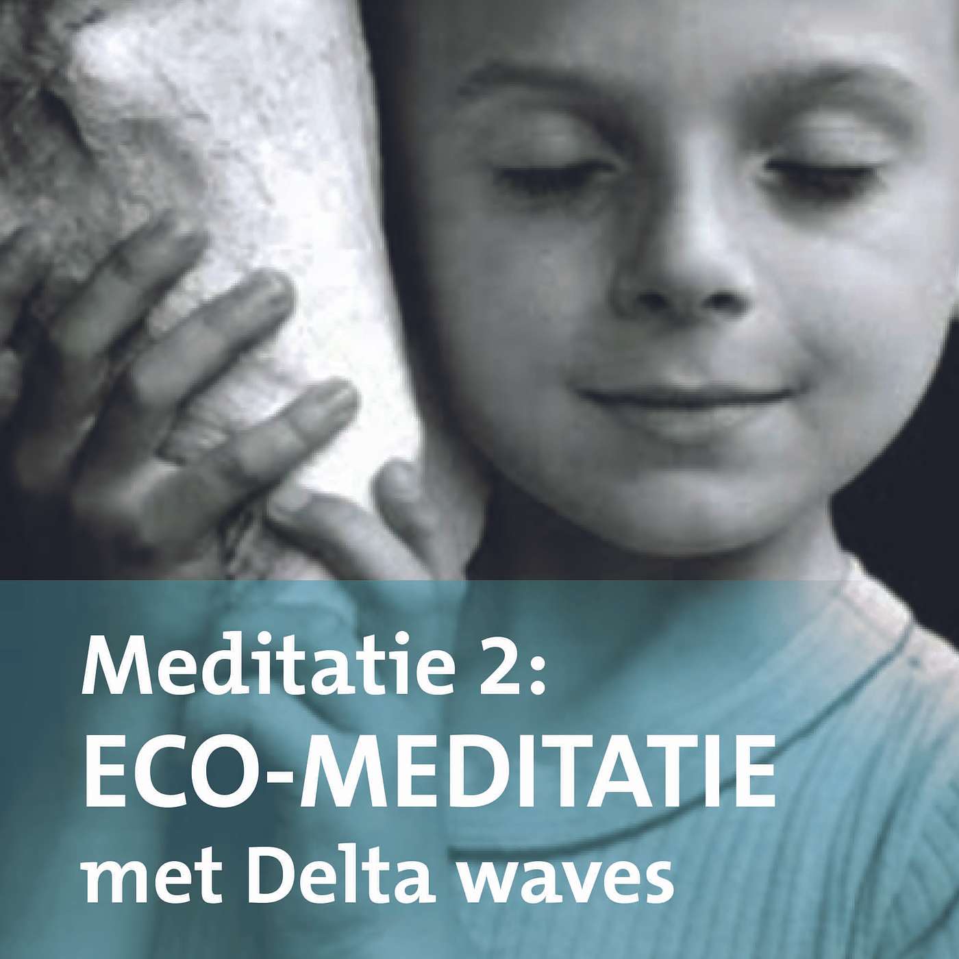 Meditatie 2: ECO-meditatie om de dag goed te beginnen! (met Delta waves)