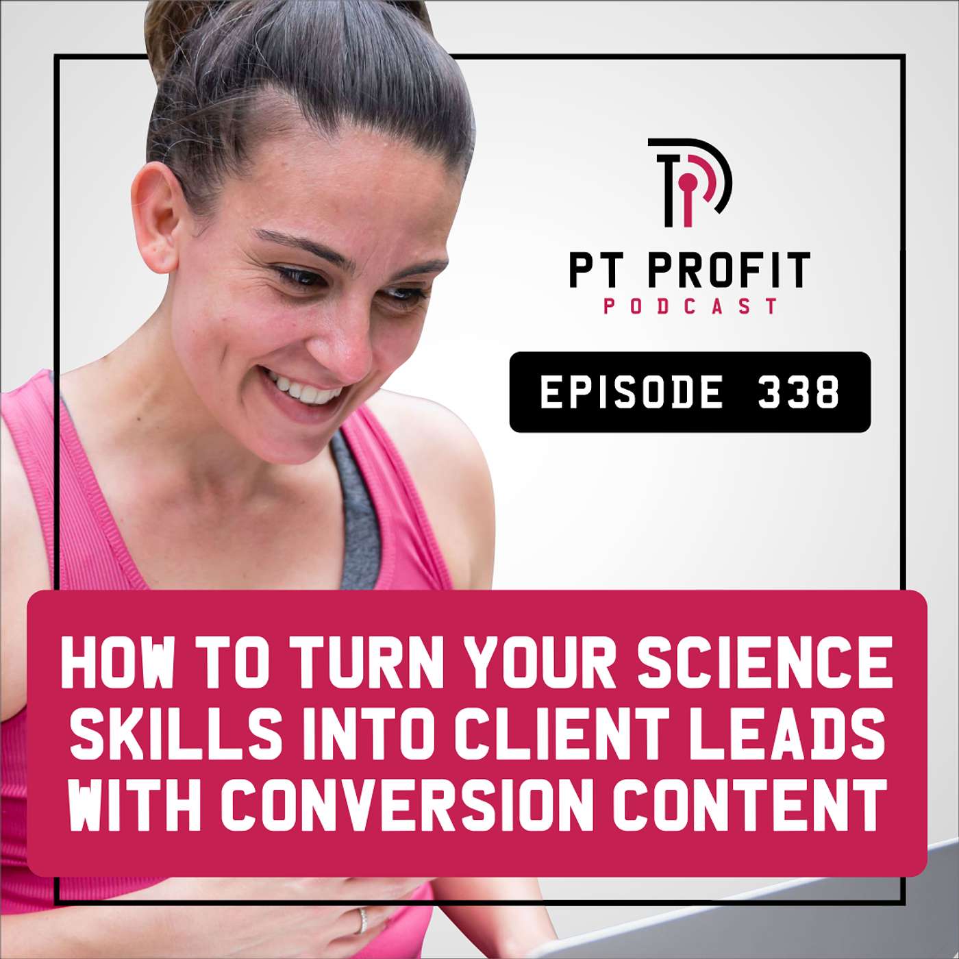 How to Turn Your Science Skills into Client Leads with Conversion Content episode artwork