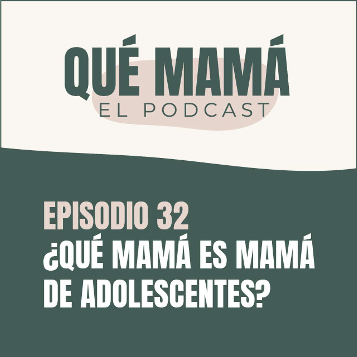 Qué Mamá Podcast