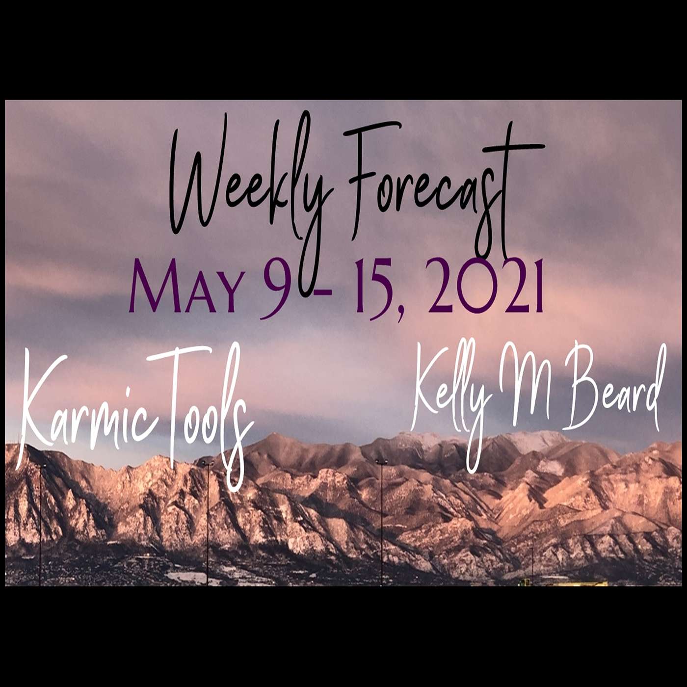 May 9 - 15, 2021 KarmicTools Weekly Forecast