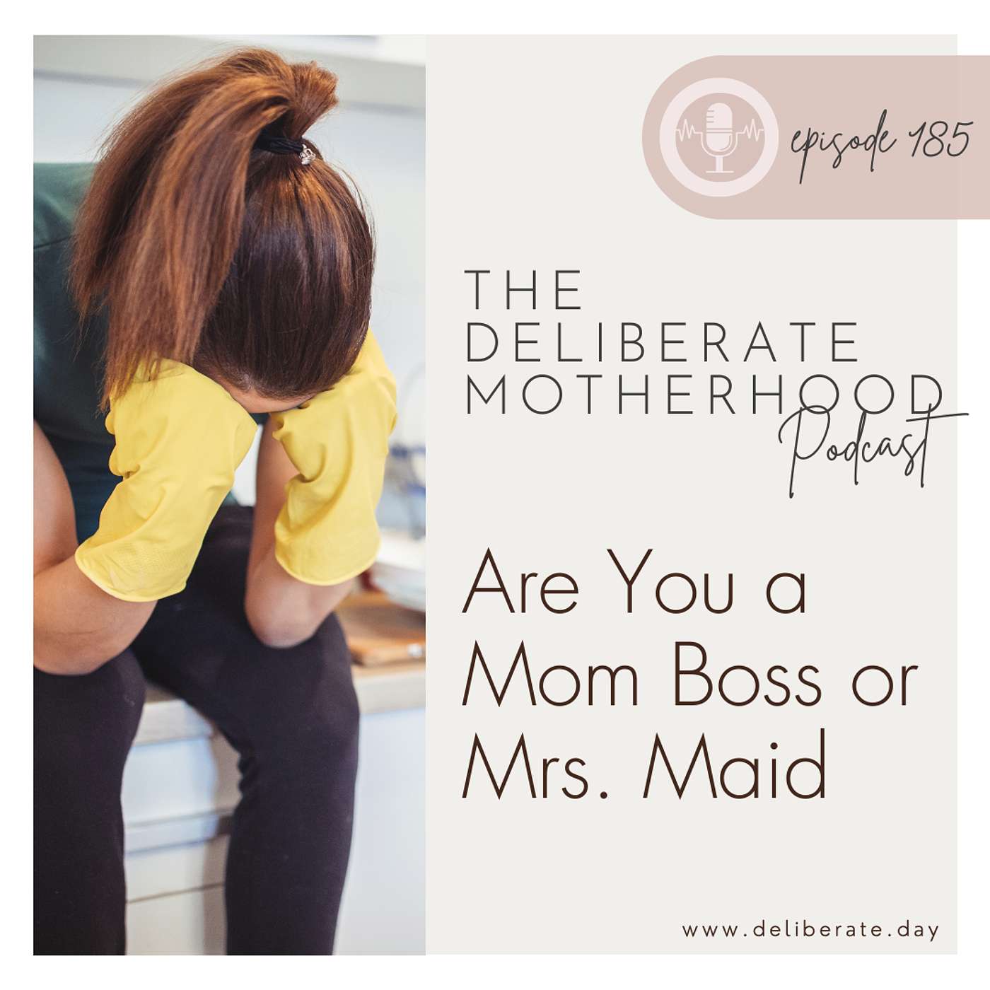 185. Are You a Mom Boss or a Mrs. Maid