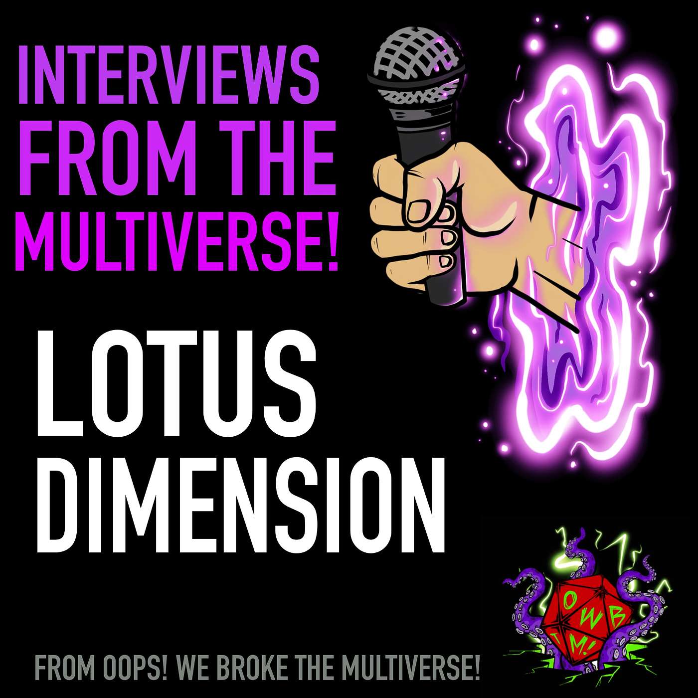Interviews From The Multiverse! - Lotus Dimension