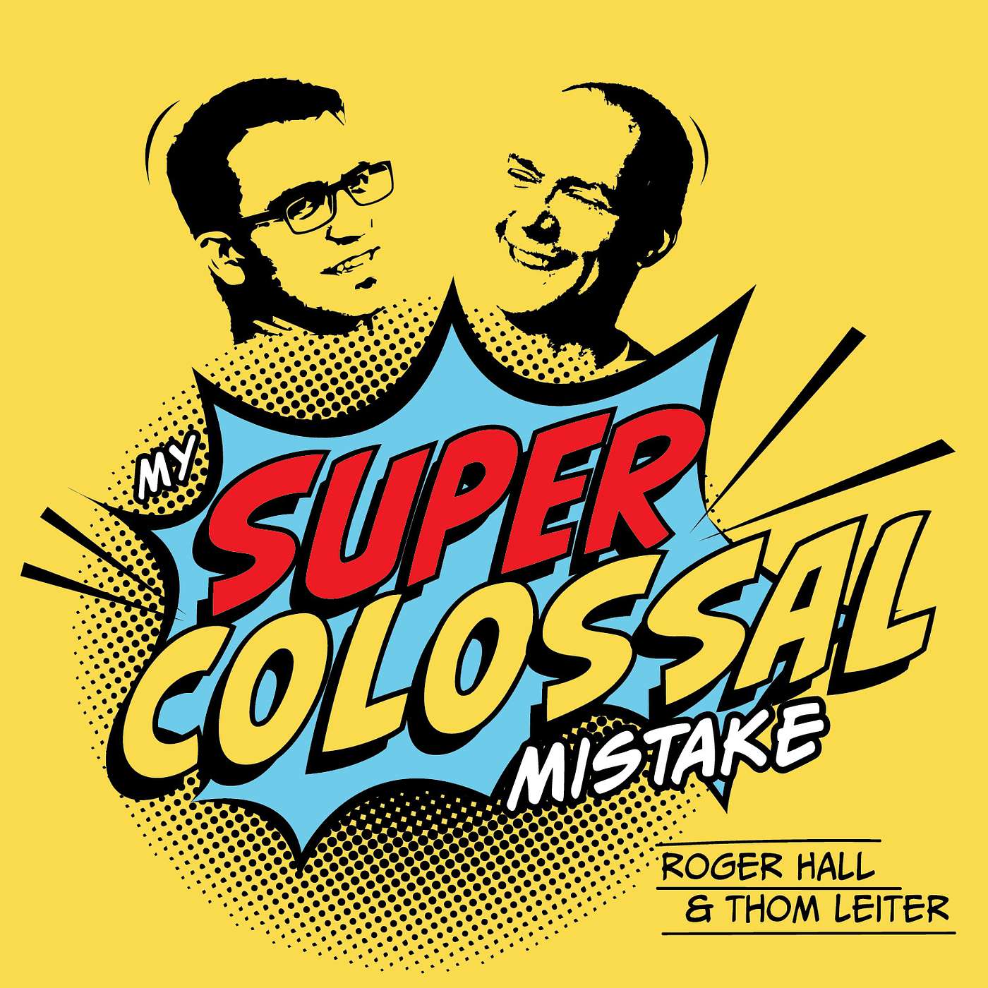 My Super Colossal Mistake Podcast