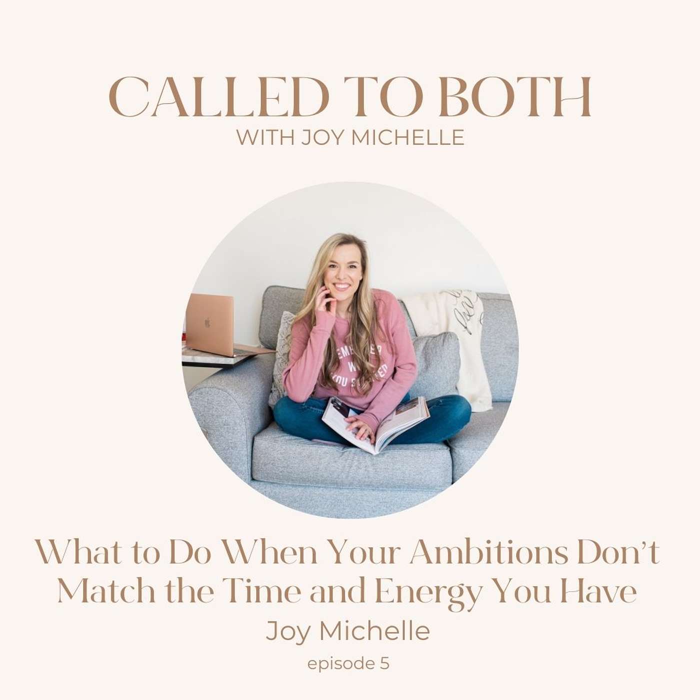 5: What to Do When Your Ambitions Don’t Match the Time and Energy You Have | The Energy/Ambition Mismatch