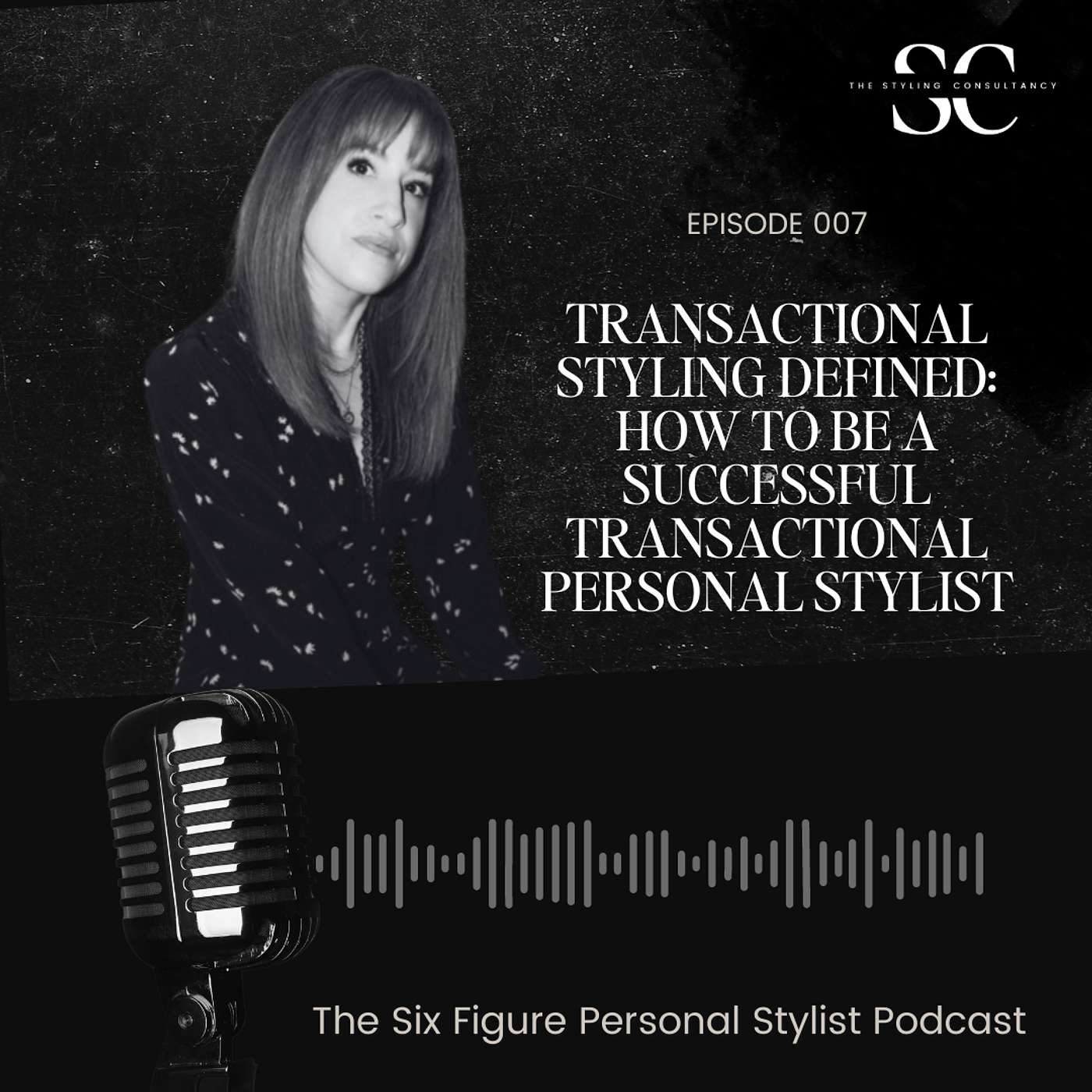 The Six Figure Personal Stylist Podcast