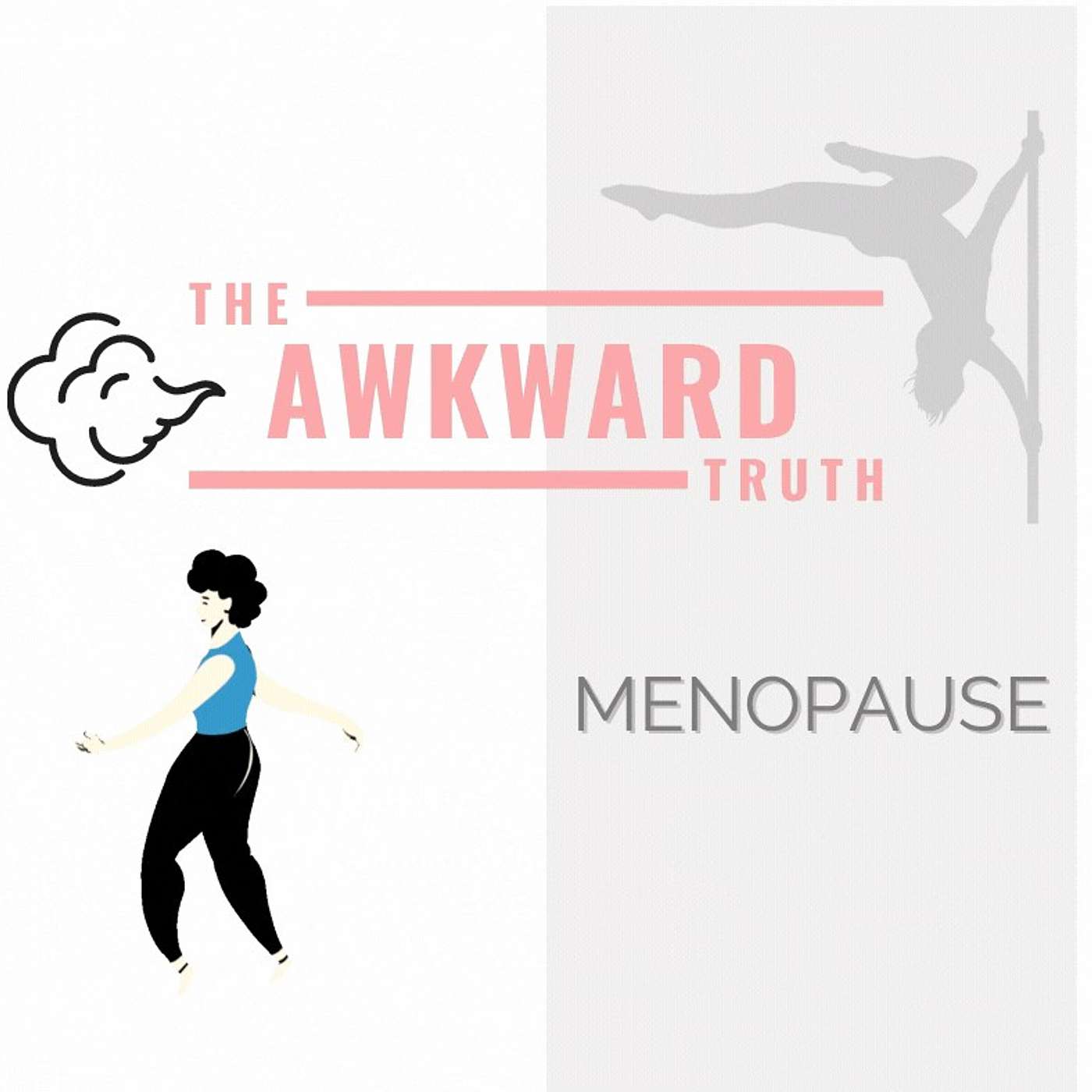 The Awkward Truth - Menopause & Exercise