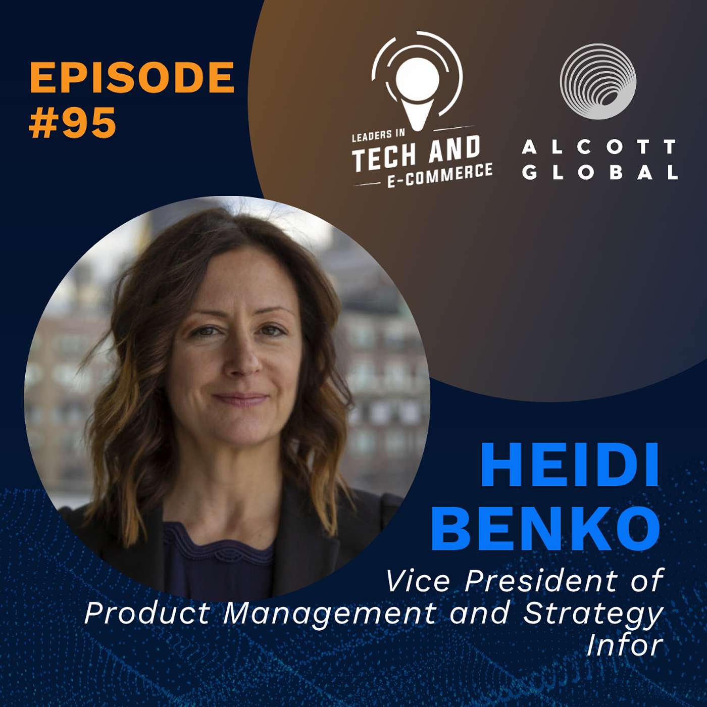 #95: Building the Digital Backbone of Global Trade with Heidi Benko of Infor