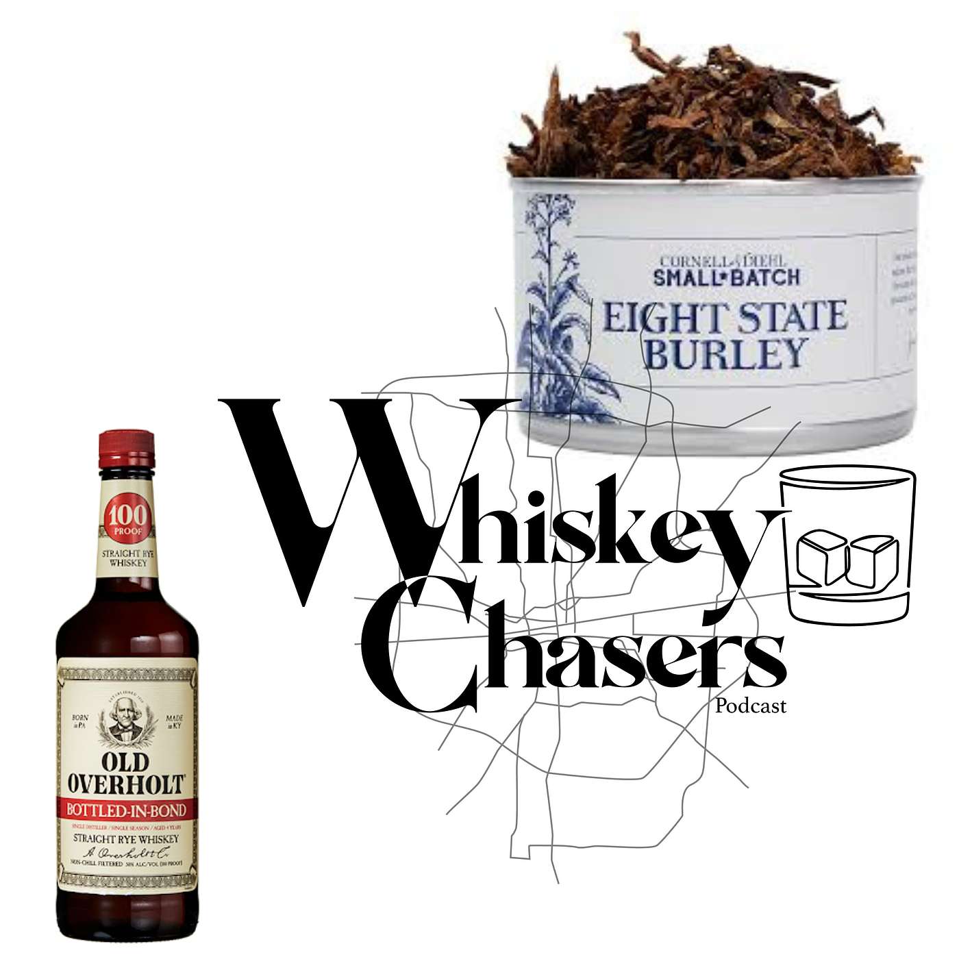 Old Overholt Bonded and Cornell and Diel Eight State Burley!