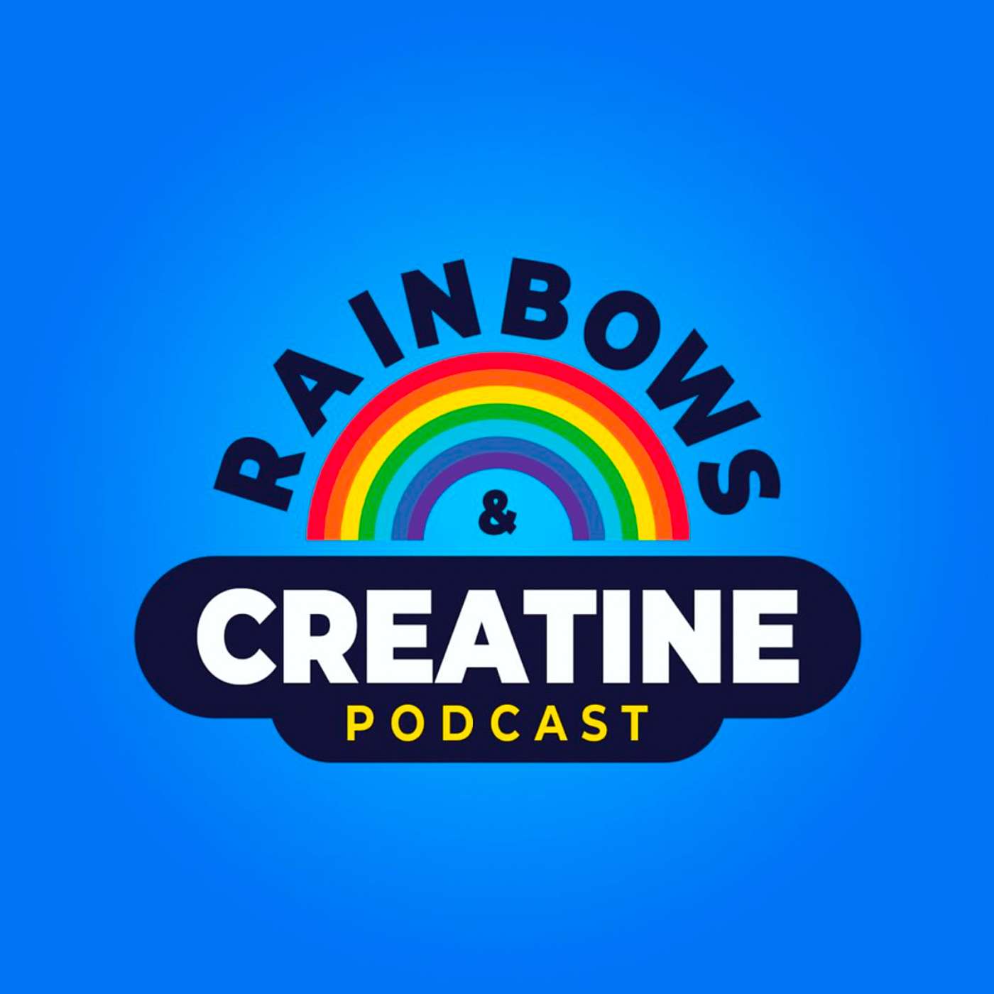Rainbows & Creatine Podcast