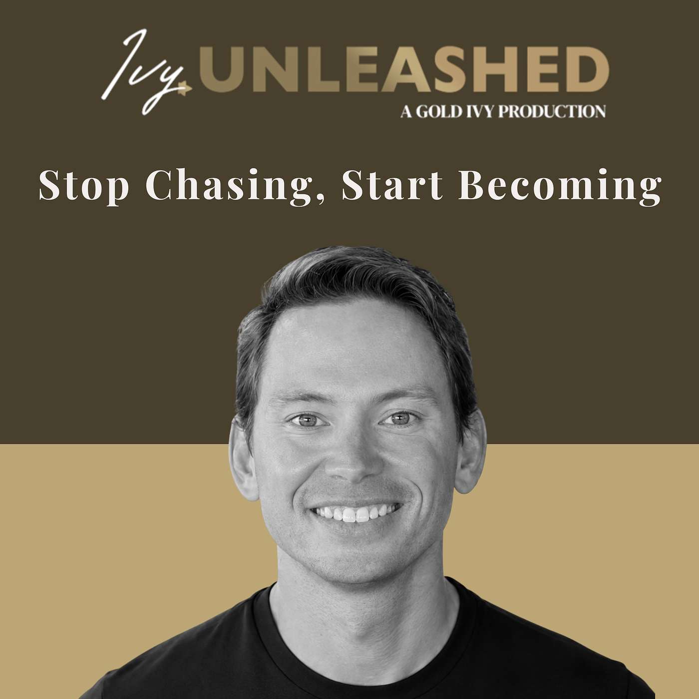 305. Stop Chasing, Start Becoming: How Working on Yourself Unlocks the Life & Love You Deserve