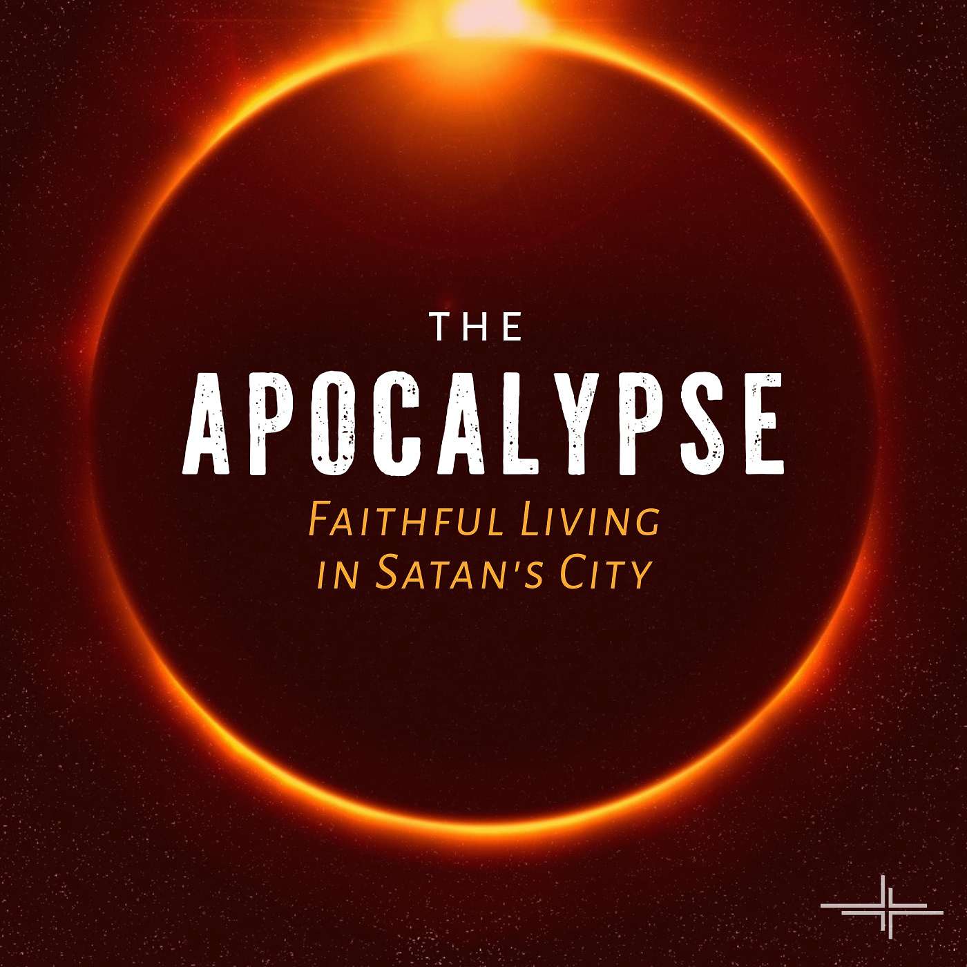 The Apocalypse: Faithful Living in Satan's City
