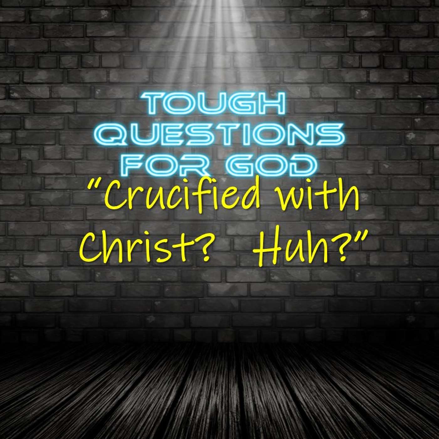 Crucified with Christ?