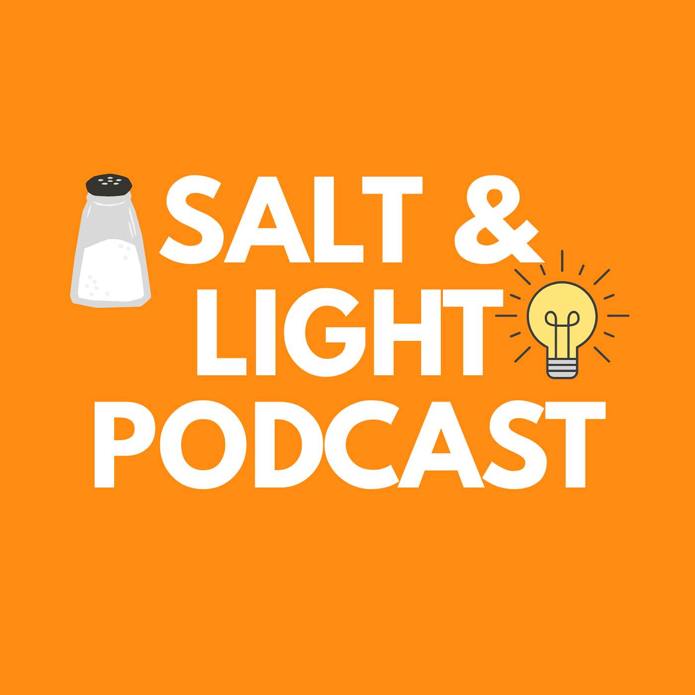 Salt and Light Podcast