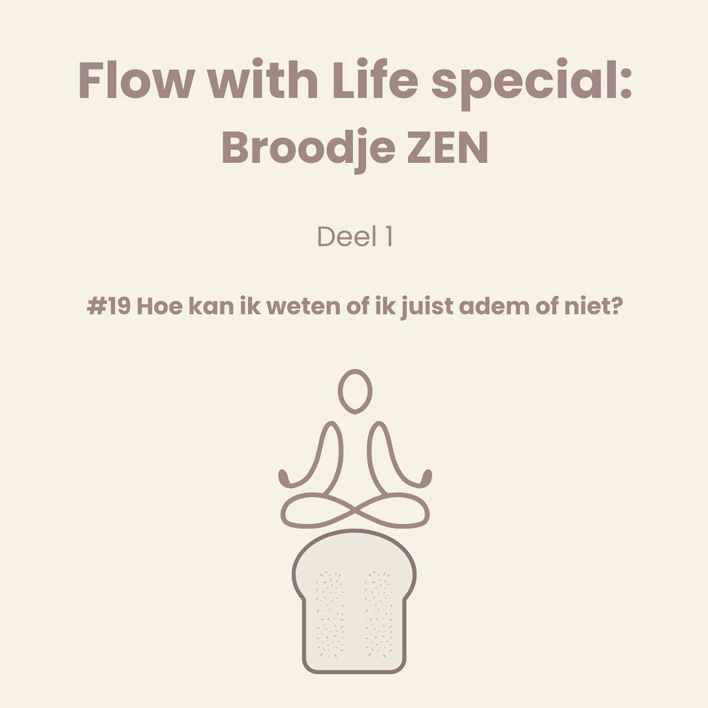 #19 Special: Broodje Zen - deel 1. Hoe kan ik weten of ik juist ademhaal of niet?