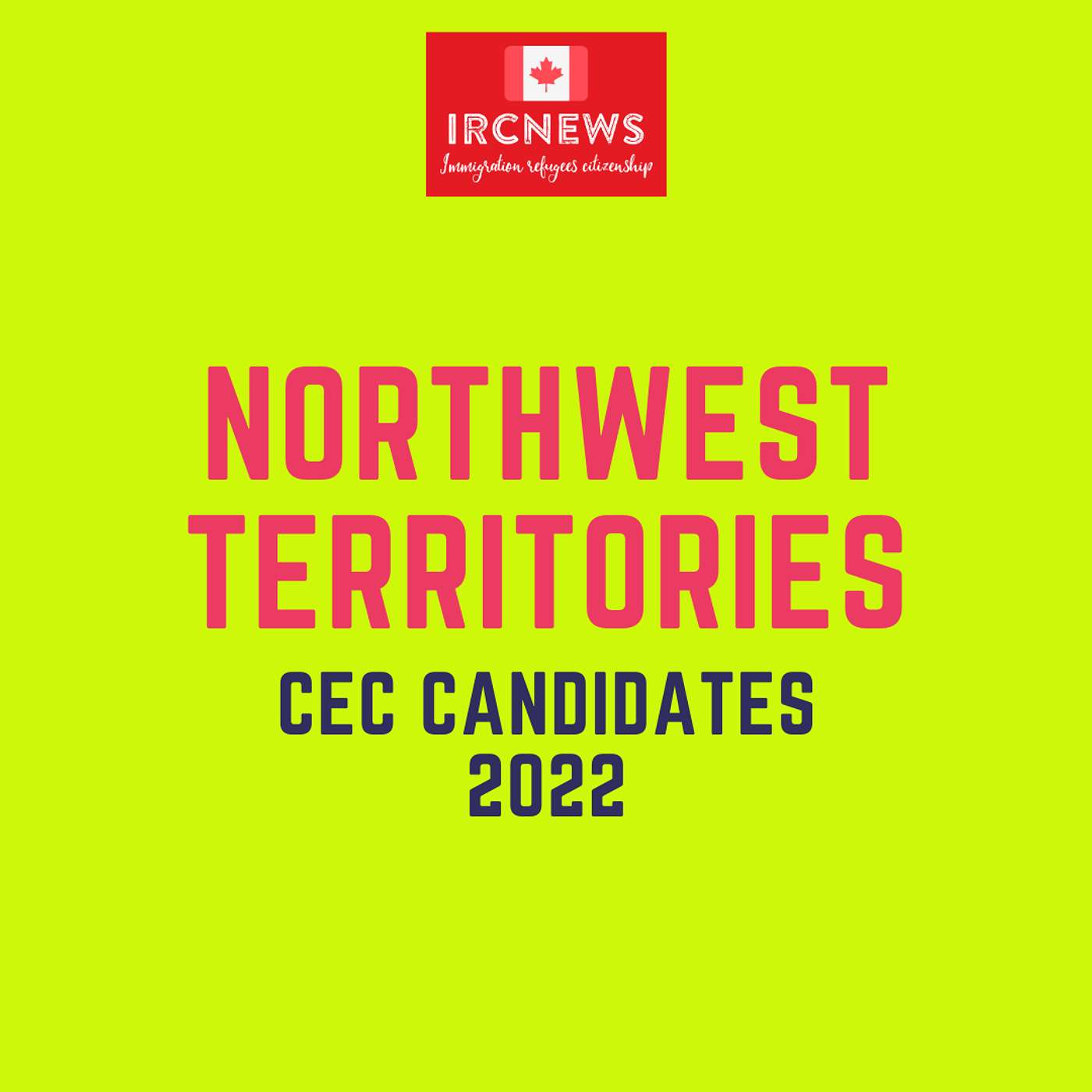 Canada Immigration Total CEC Express Entry Candidate selection for the province of Northwest Territories in 2022 episode artwork