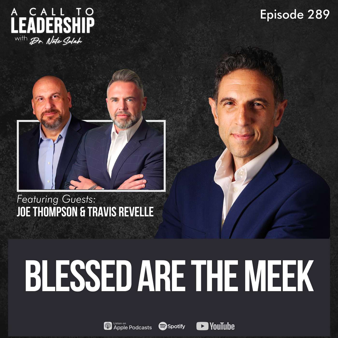 EP289: Blessed are the Meek with Joe Thompson and Travis Revelle