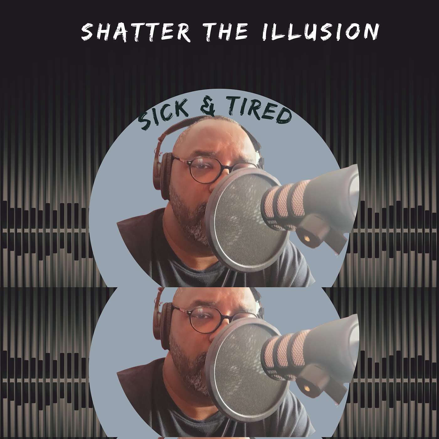 Shatter the Illusion: Waking Up From the Lies