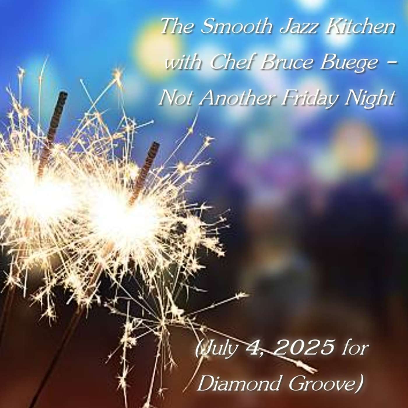 The Smooth Jazz Kitchen with Chef Bruce Buege