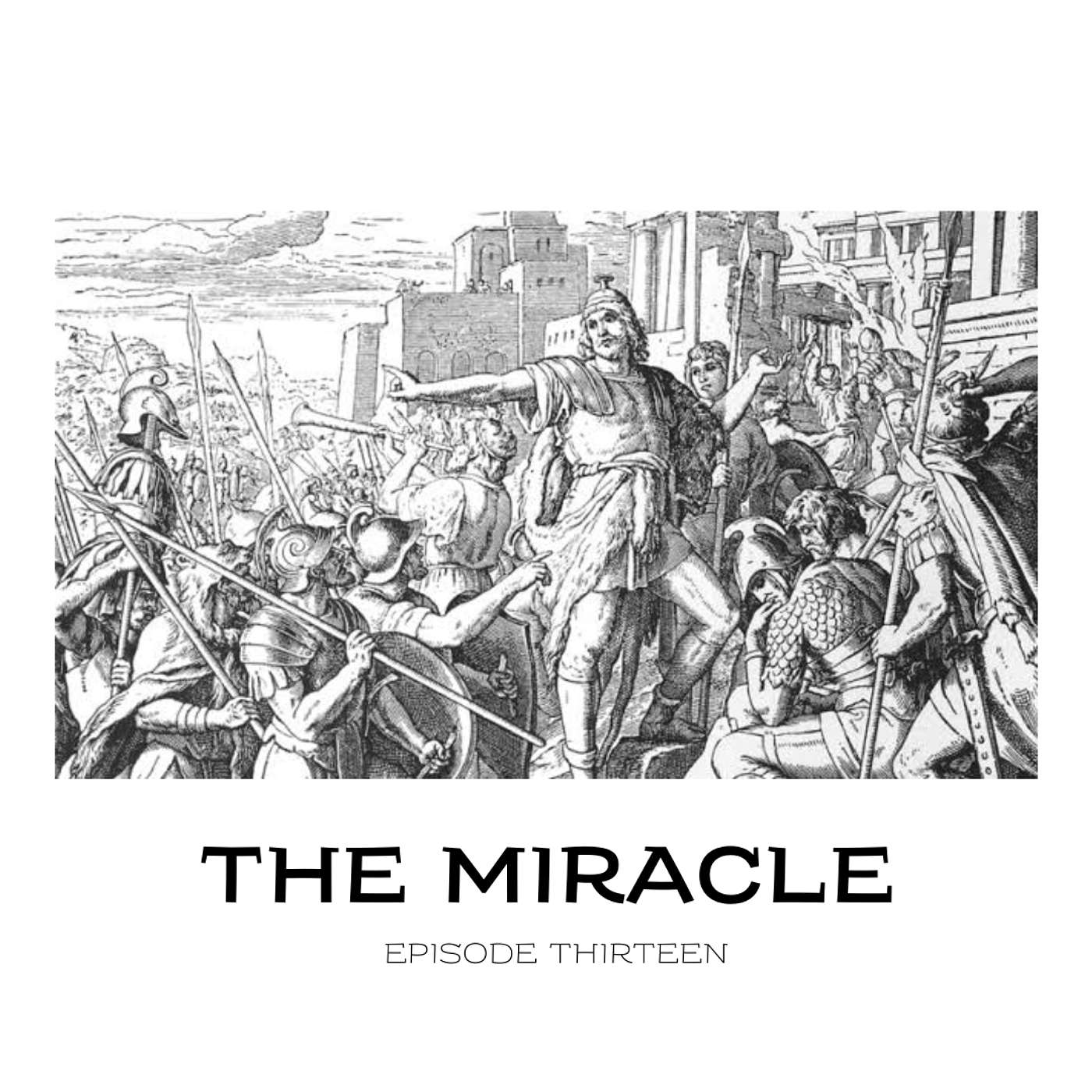 The Miracle {Episode 13}