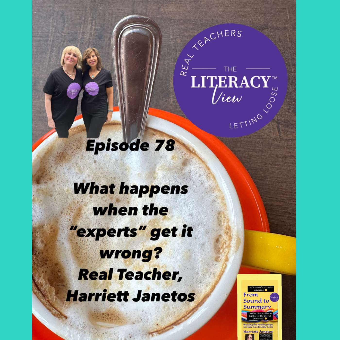 Ep.78-What happens when the “experts” get it wrong? Real Teacher, Harriett Janetos