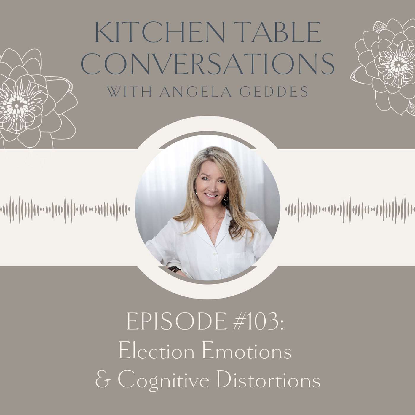 Kitchen Table Conversations with Angela Geddes