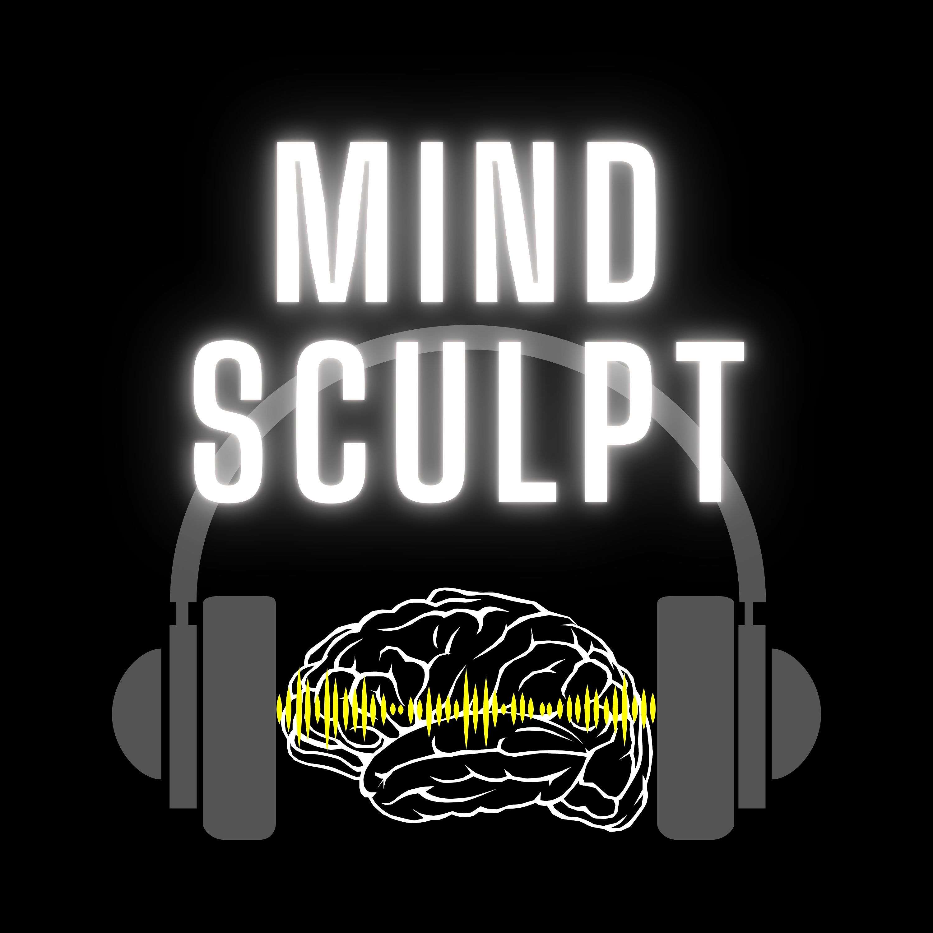 MindSculpt Podcast 