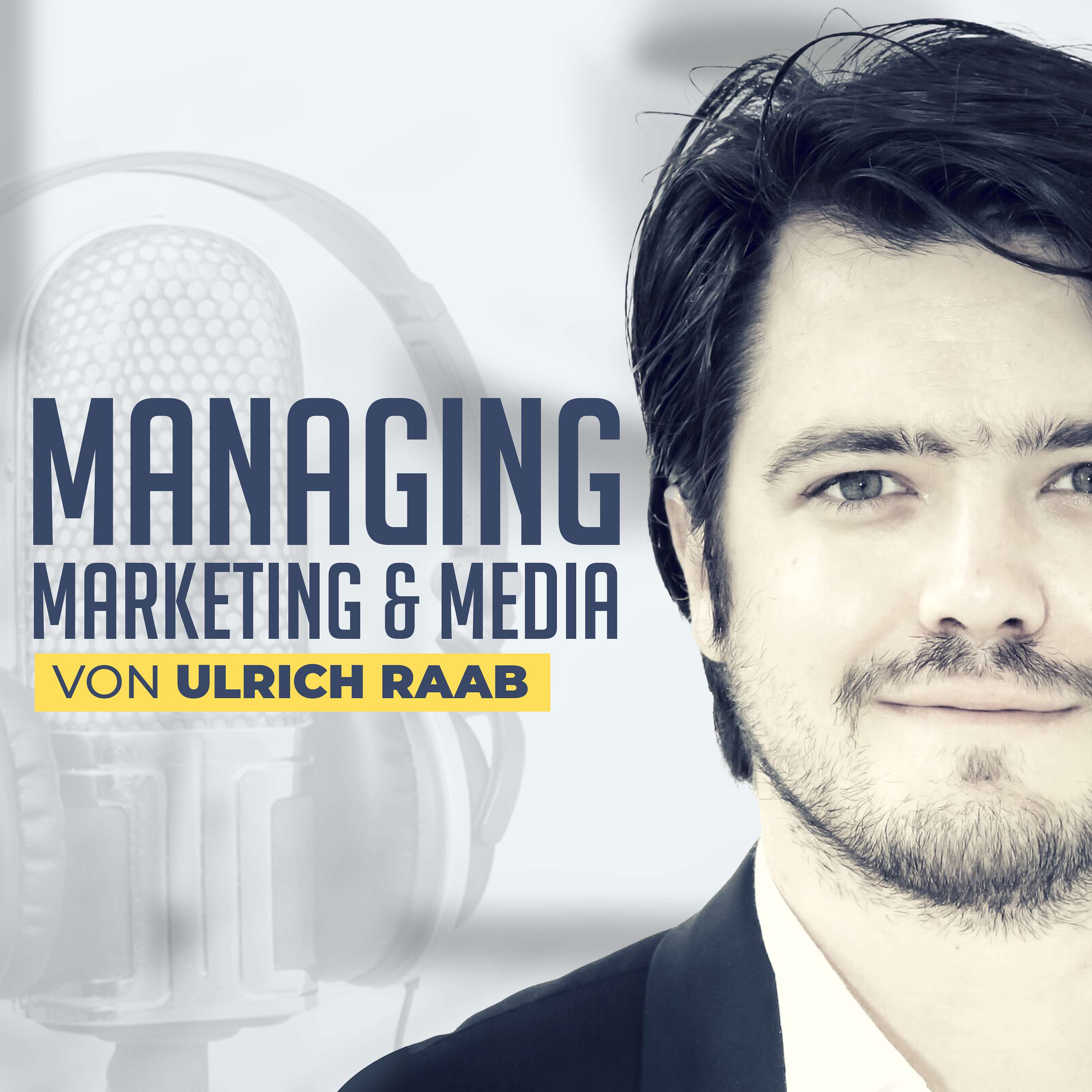 Managing Marketing & Media  - Ein strategischer Business Podcast