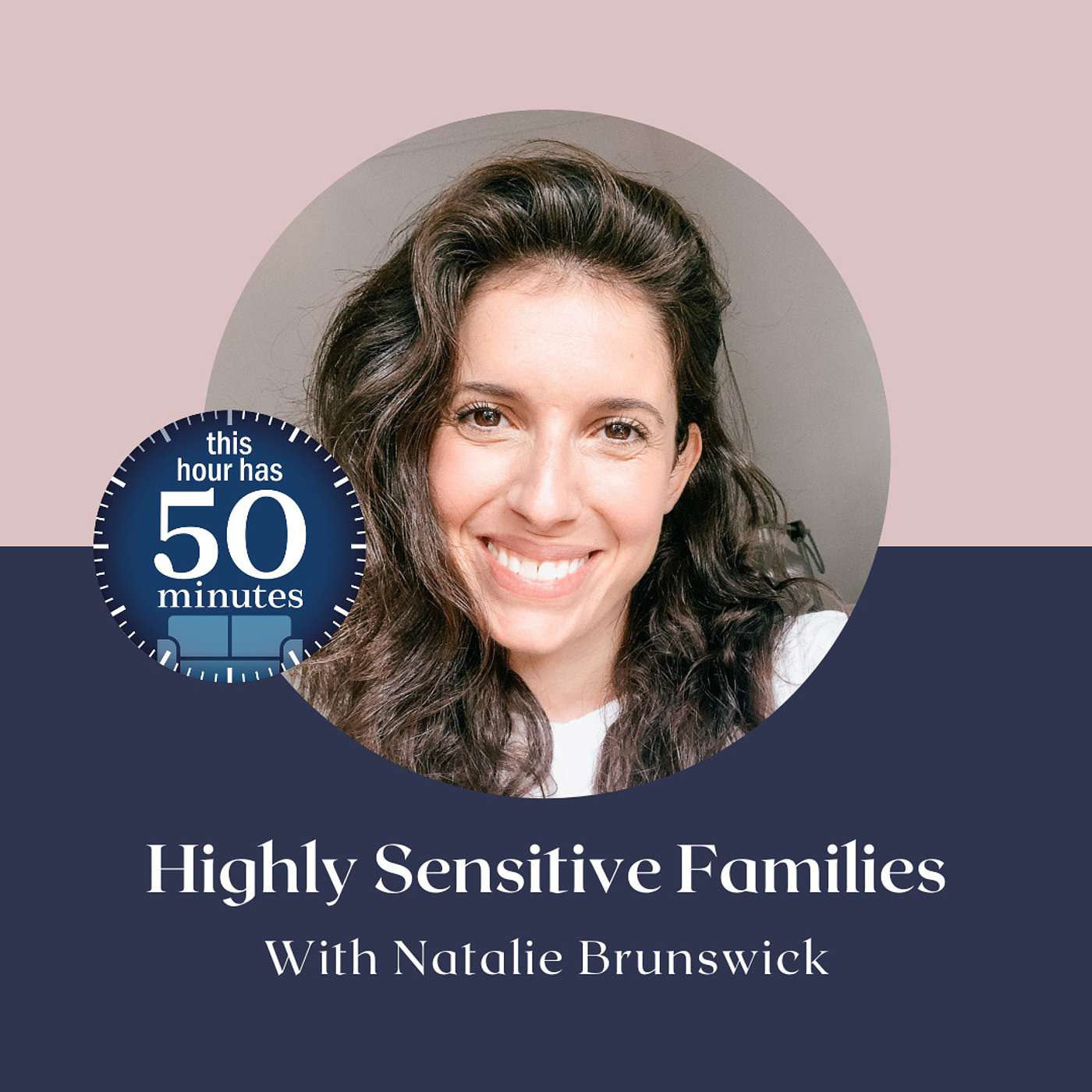 Highly Sensitive Families with Natalie Brunswick Highly Sensitive Families with Natalie Brunswick
