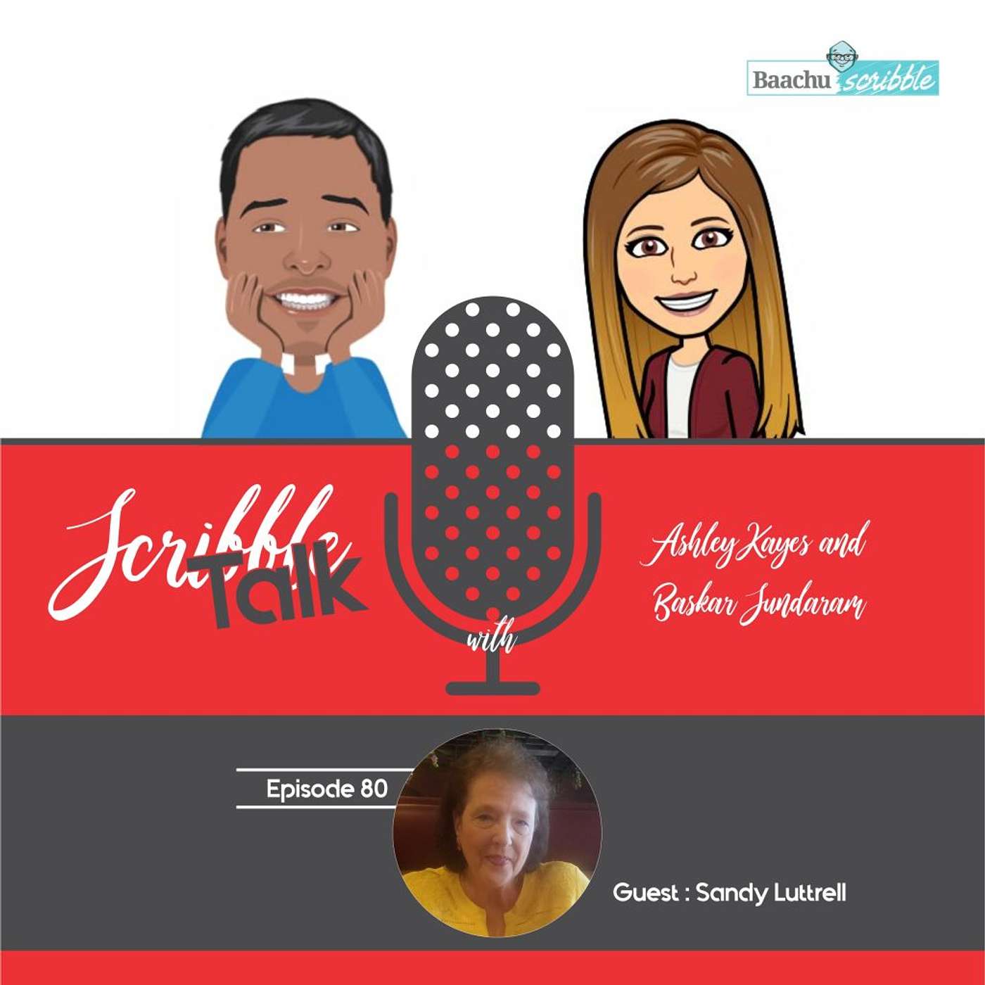 Scribble Talk Episode 80 - Sandy Luttrell (Painter, Decorator, Screenplay writer, Scotland lover, 50 year relationship with English penpal, Georgia Chattahoochee APMP Chapter Membership Chair, Southern Proposal Accent Conference (SPAC) conference Coordina