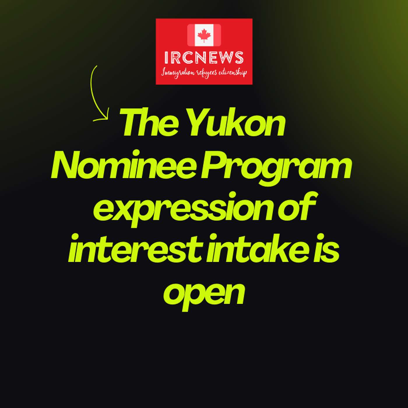 The Yukon Nominee Program expression of interest intake is open, released by Yukon on January 19, 2026 episode artwork
