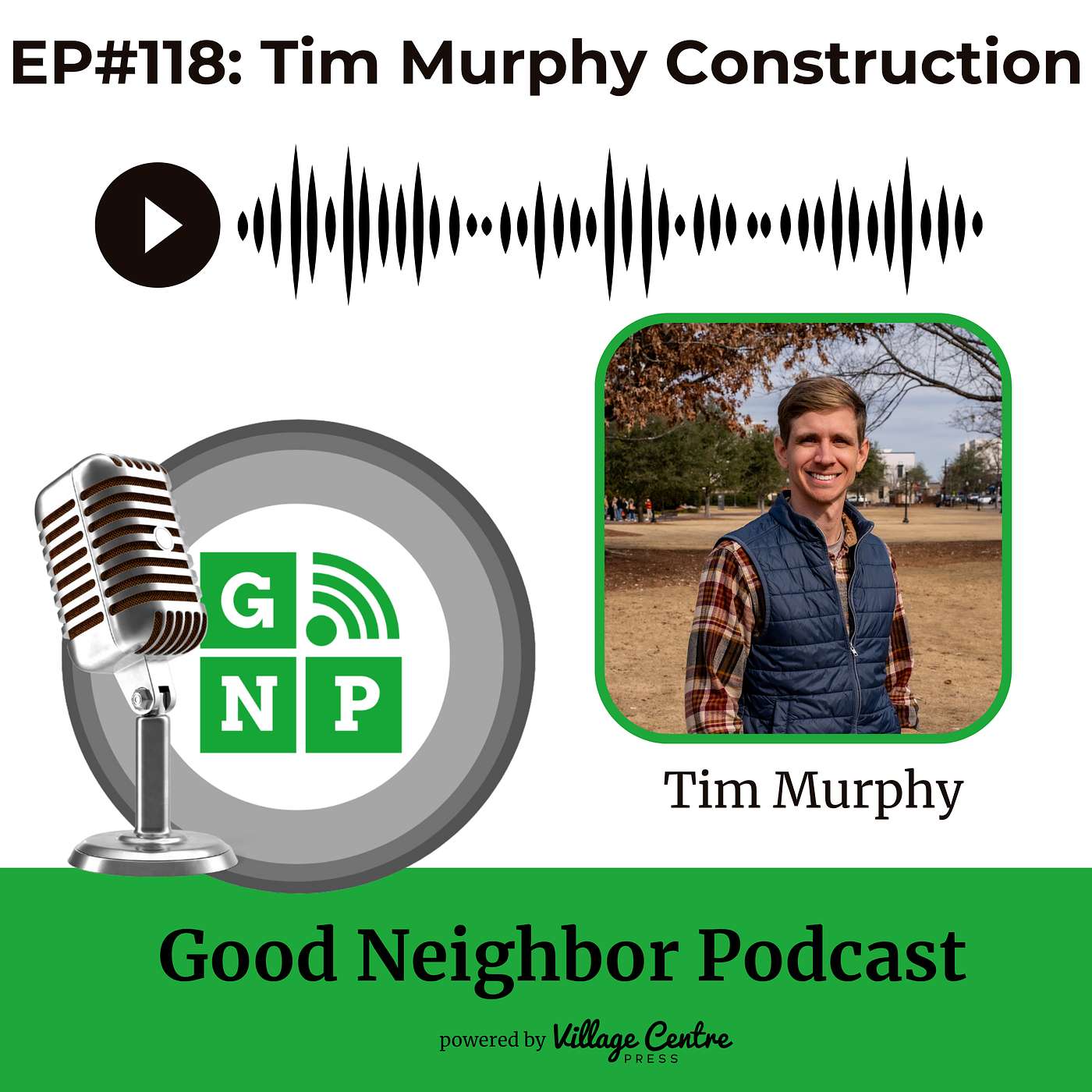Ep.#118: Custom Homes Done Right, T.Murphy Construction