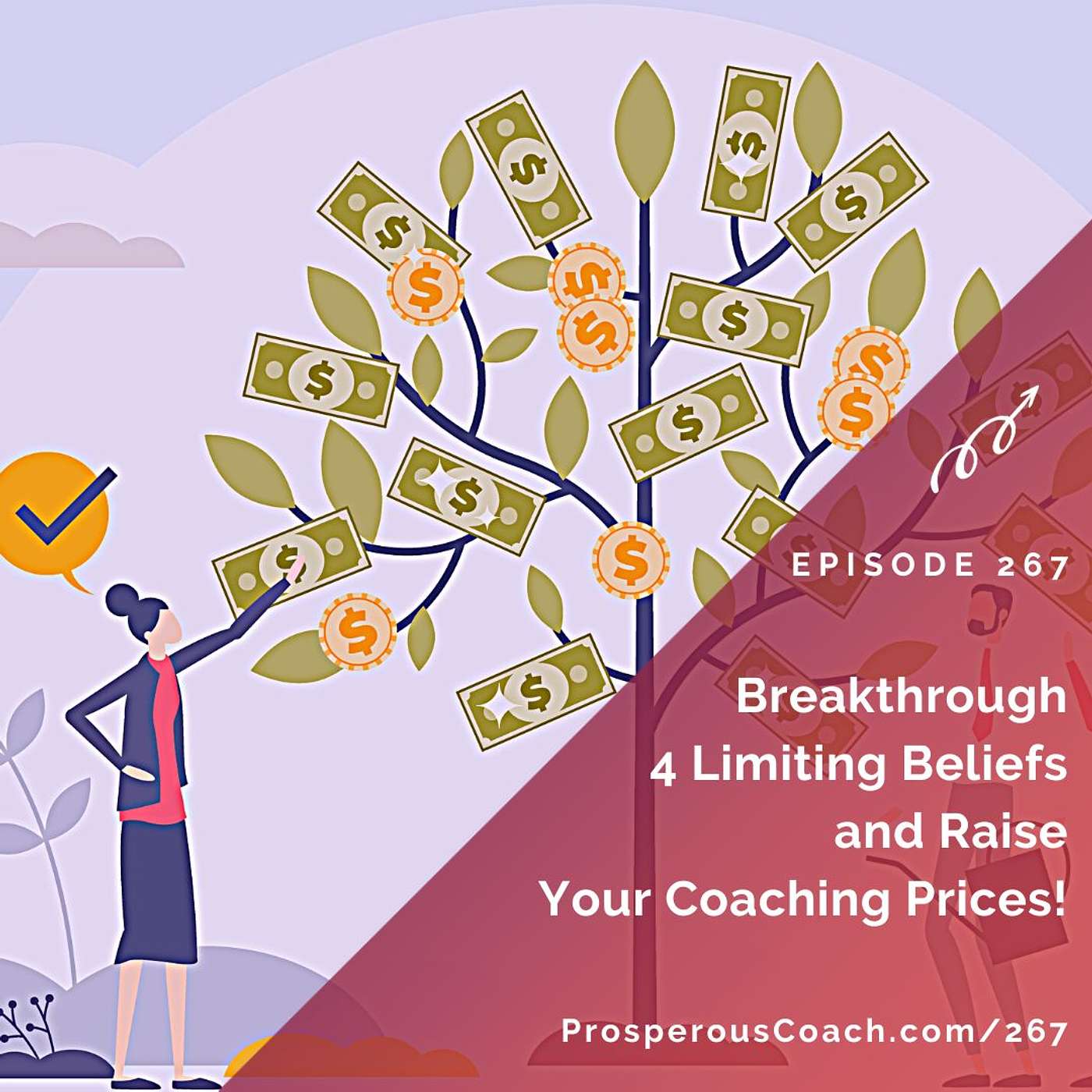 267: Break Through 4 Limiting Beliefs and Raise Your Coaching Prices!