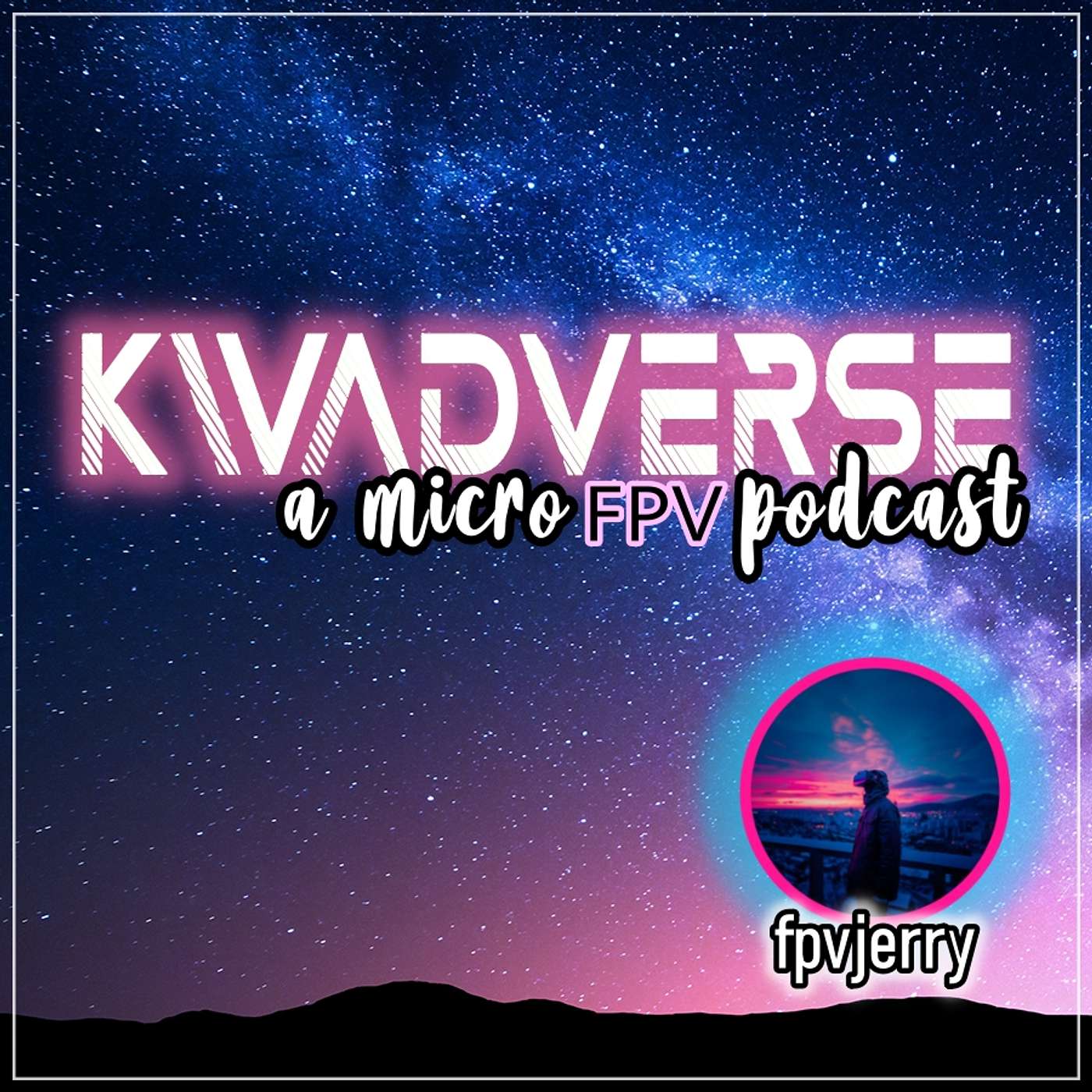Kwadverse :: A Micro FPV Podcast
