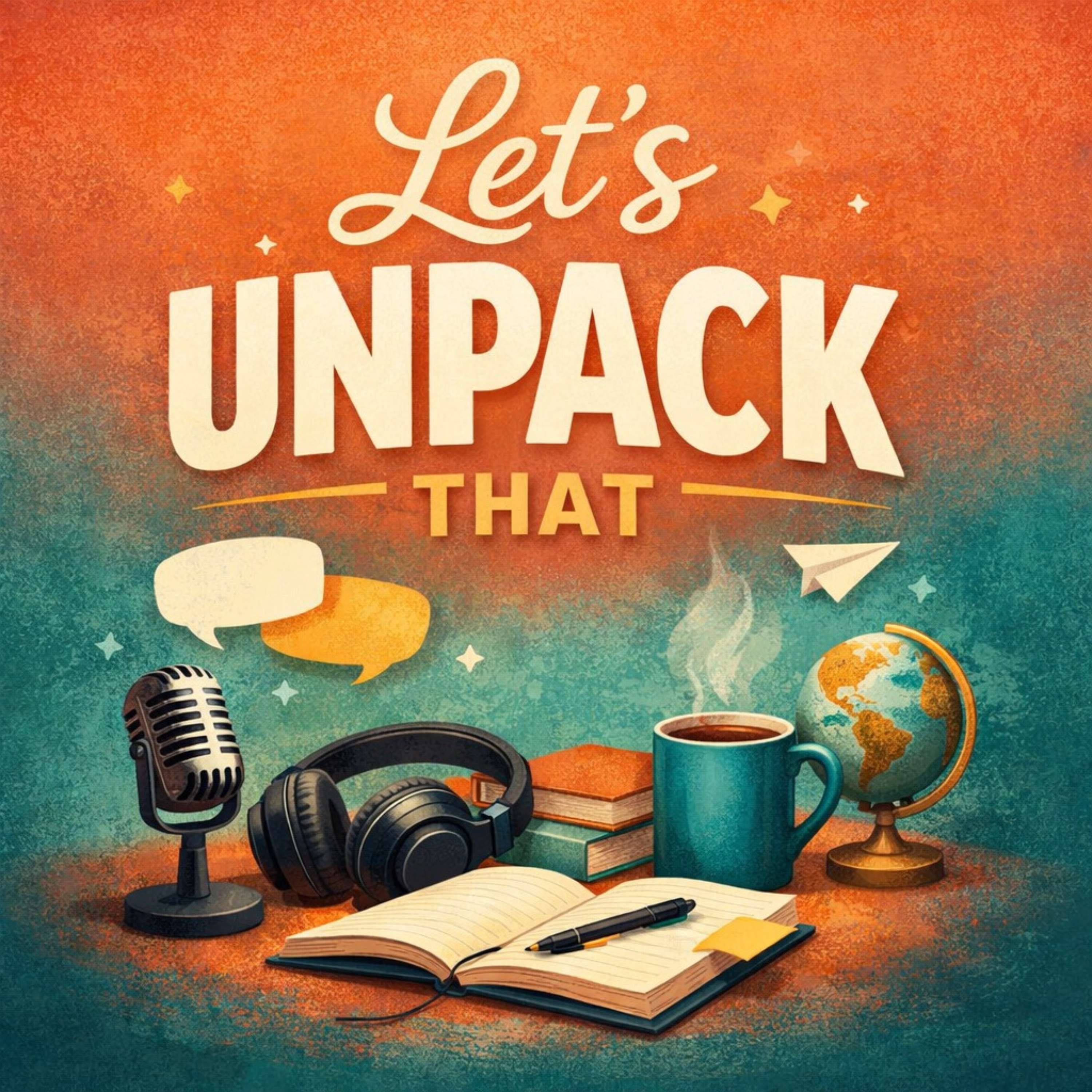 Lets Unpack That podcast artwork