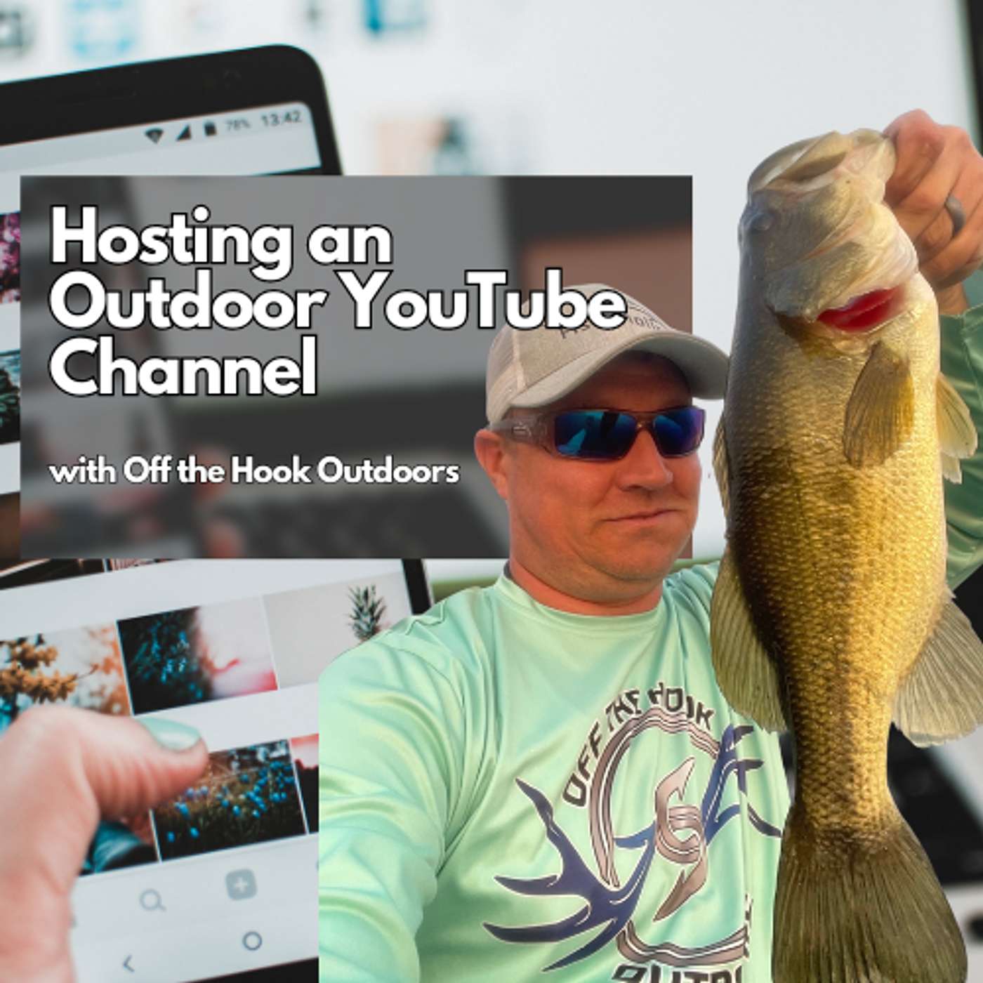 EP 38: Navigating the Social Media Frontier with Off the Hook Outdoors