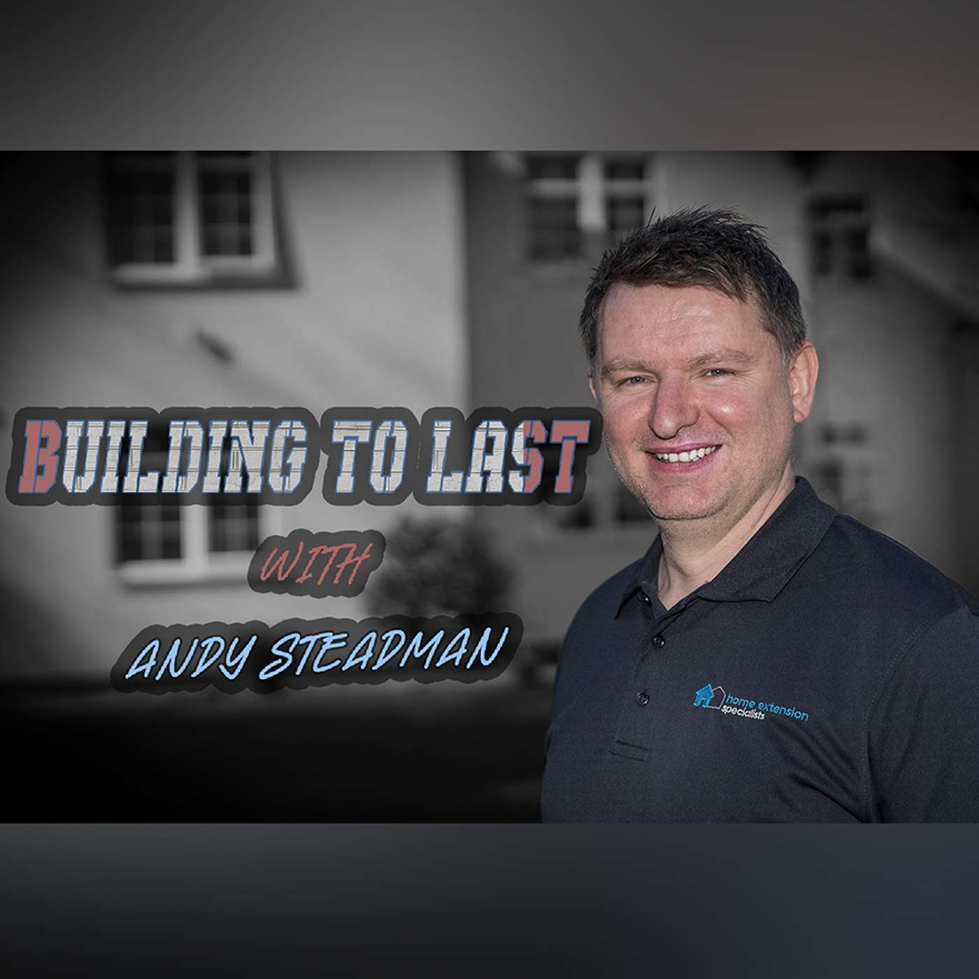 Building to last with Andy Steadman