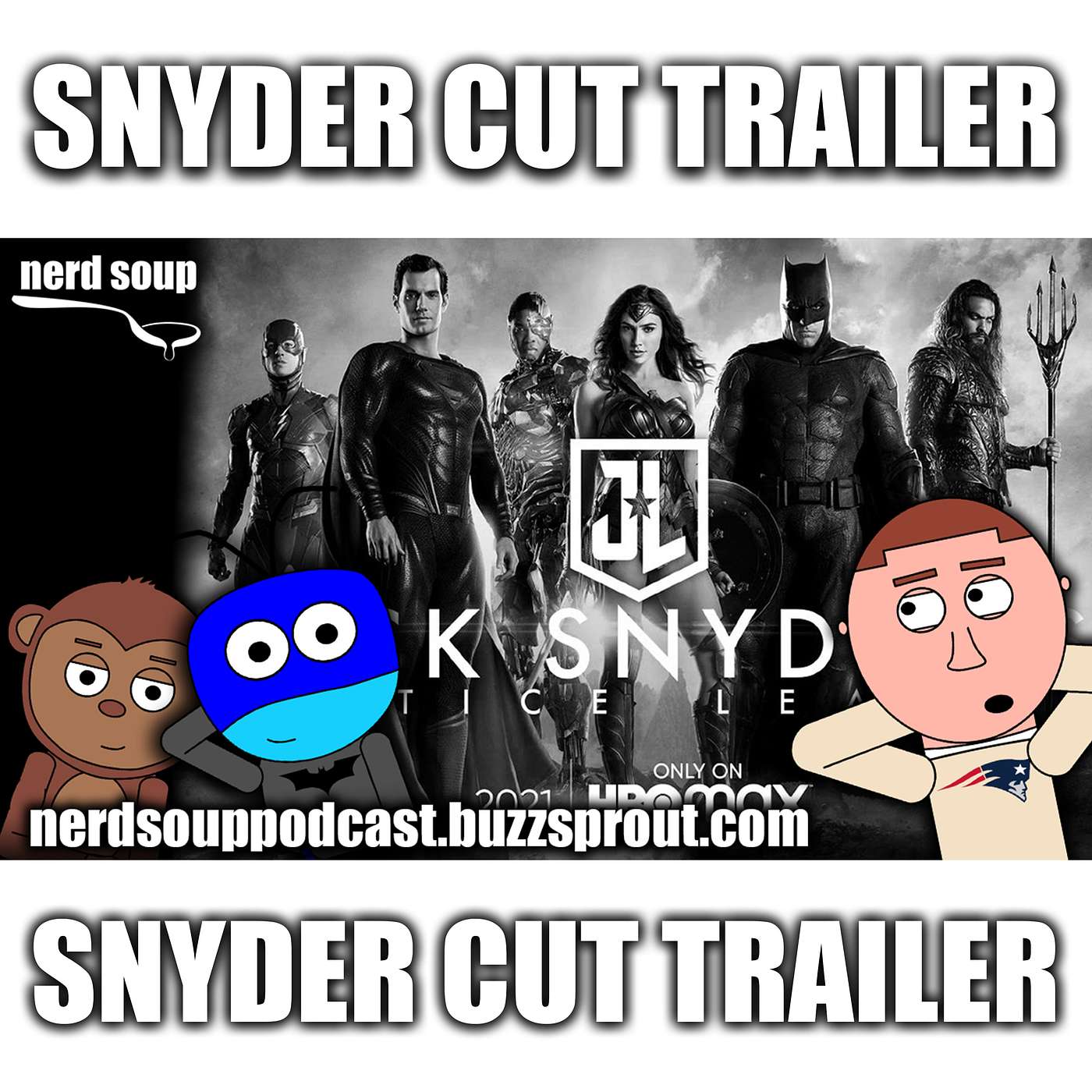 Zack Snyder's Justice League Gets a New Trailer - The Nerd Soup Podcast! episode artwork