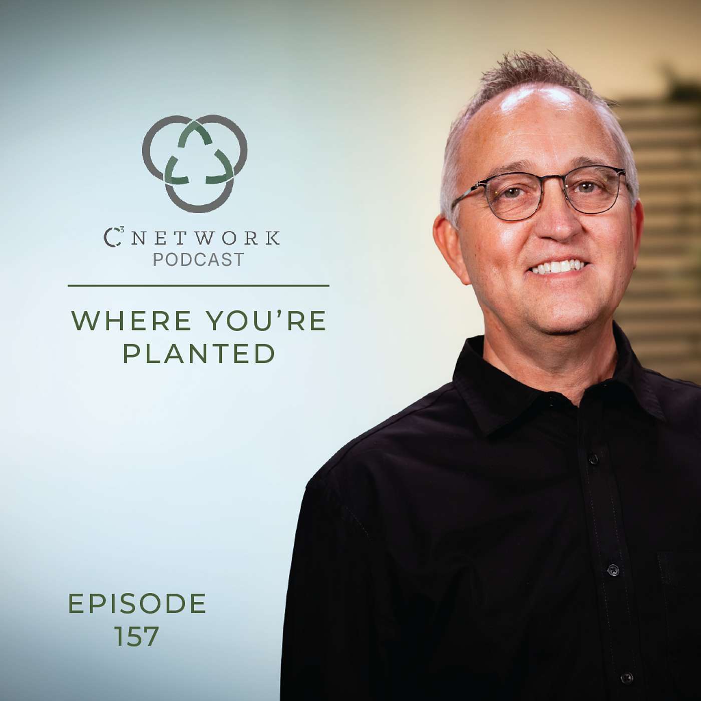 Episode 157 | Rooted: Where You're Planted episode artwork