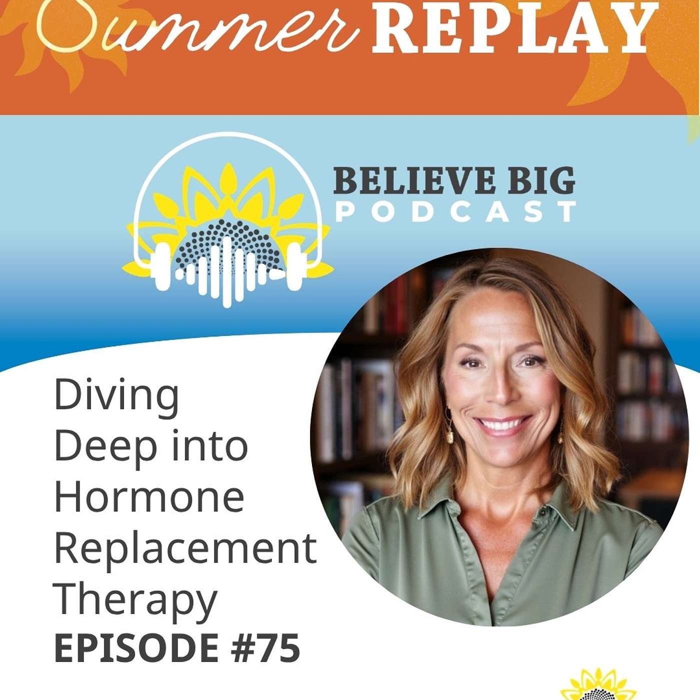 SUMMER REPLAY 75-Dr. Nasha Winters - Hormone Replacement Therapy episode artwork