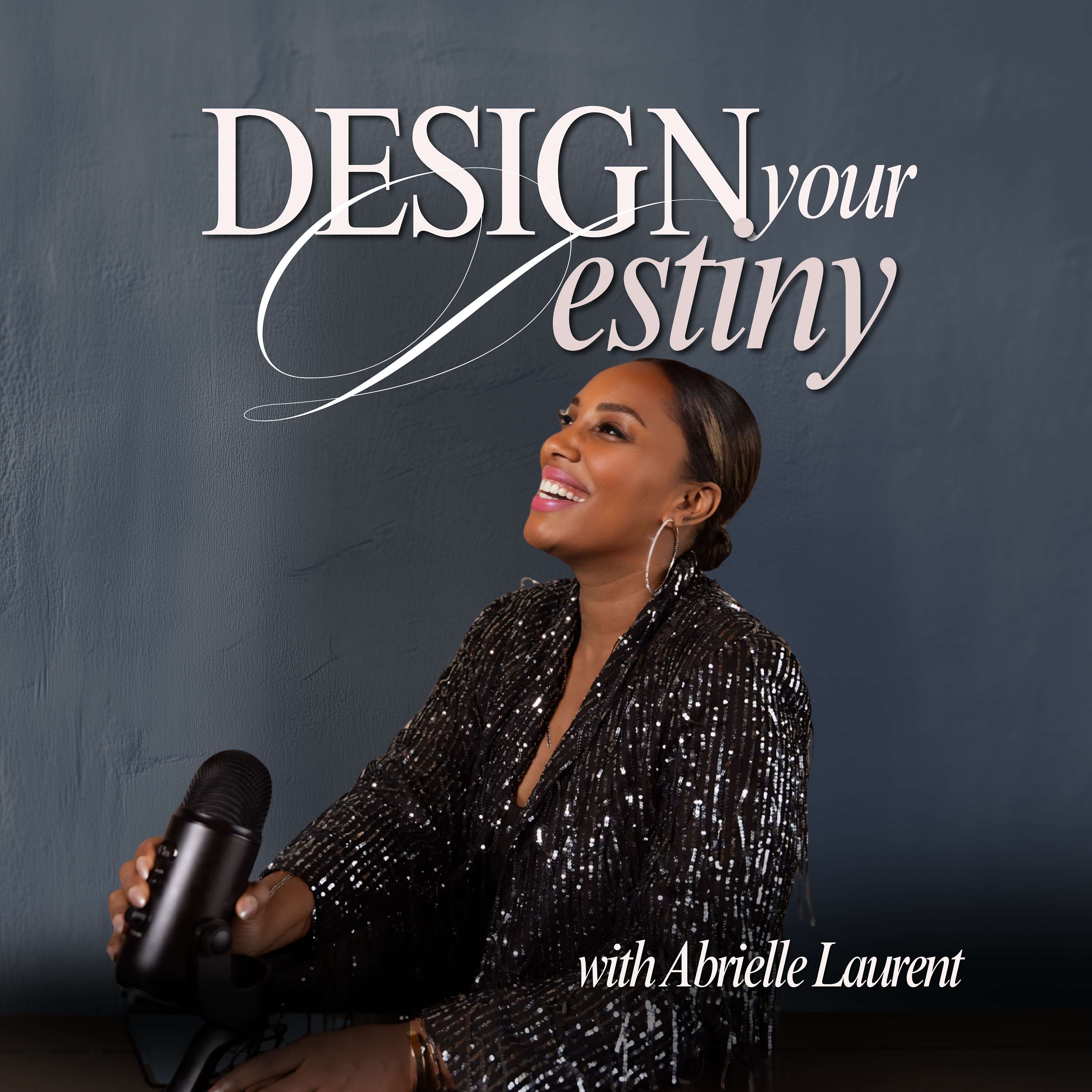 Designing your Destiny