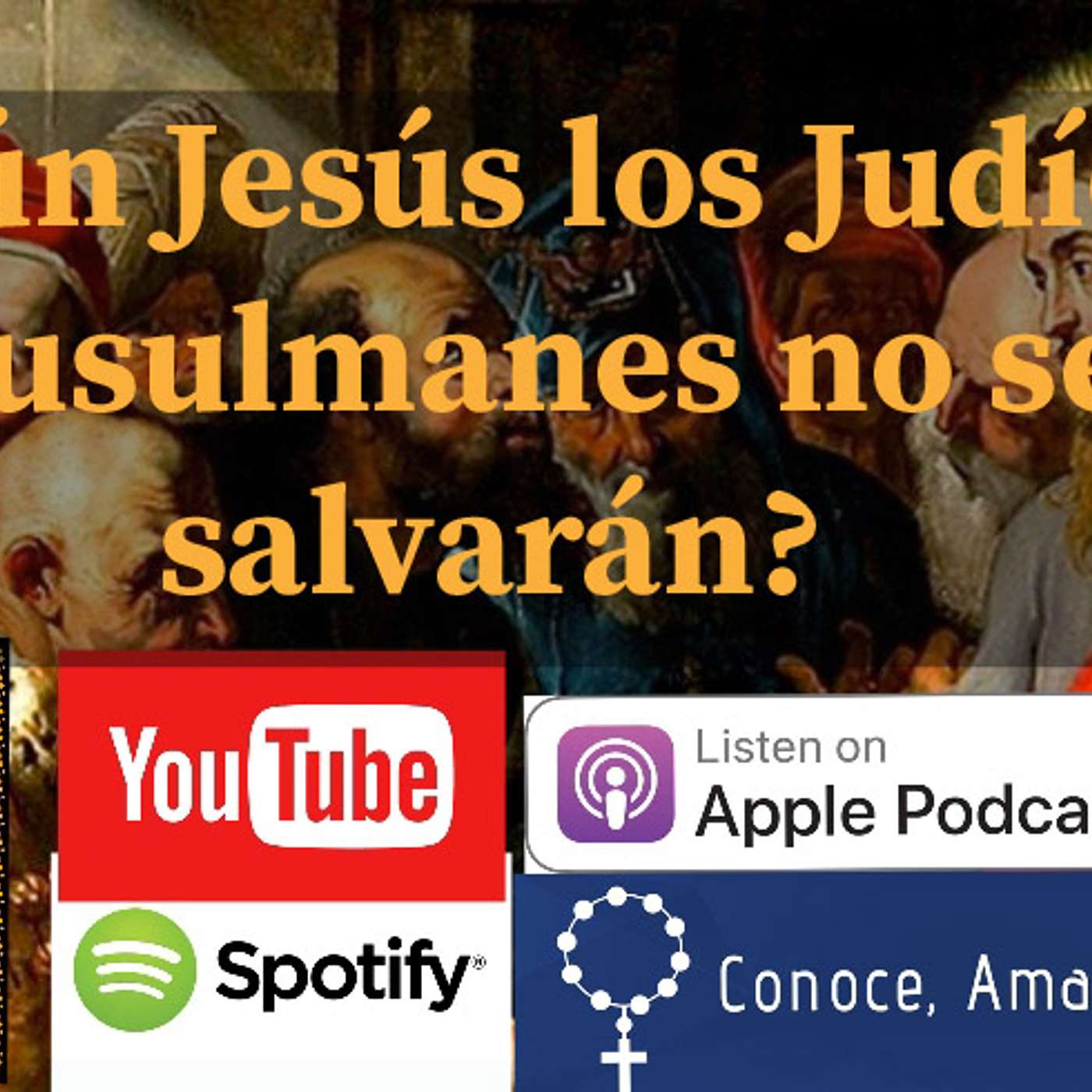 Episodio 44: ¿Según Jesus los judíos y los musulmanes no se salvarán? episode artwork