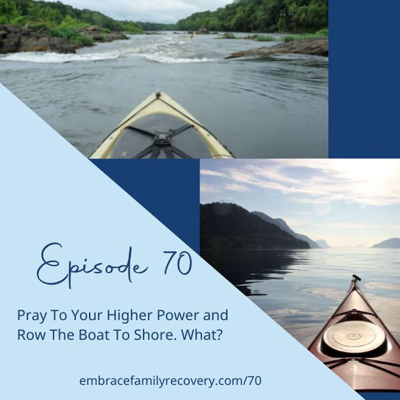 Pray To Your Higher Power and Row The Boat To Shore. What?