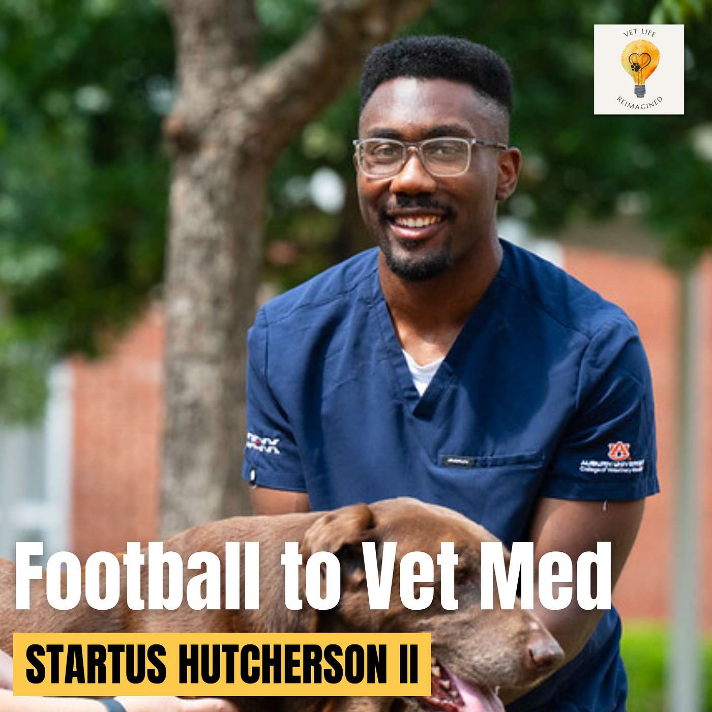 Football to Vet Med: Auburn Vet Student, Startus (Starr) Hutcherson II episode artwork