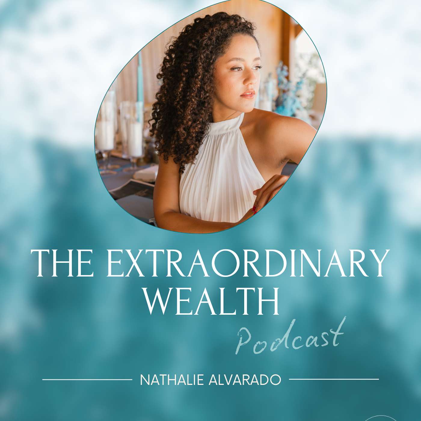 The Extraordinary Wealth Podcast