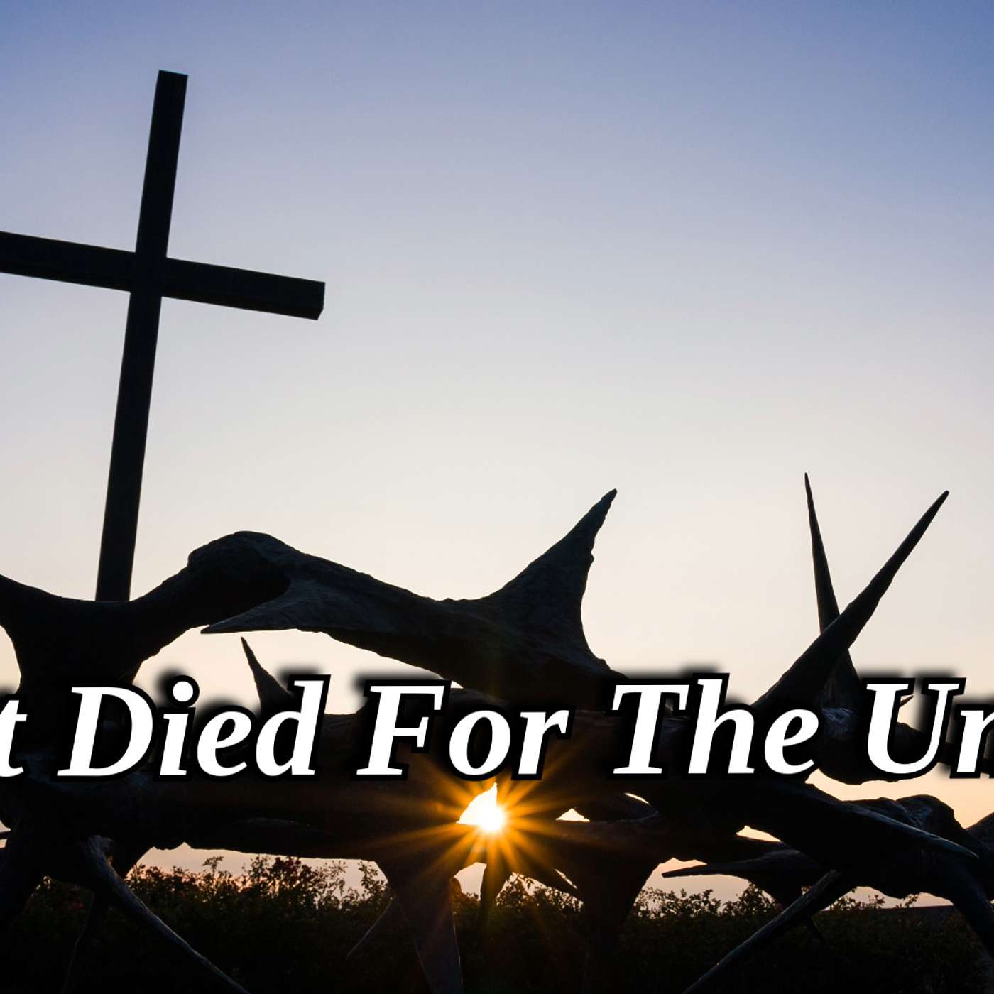 Christ Died For The Ungodly