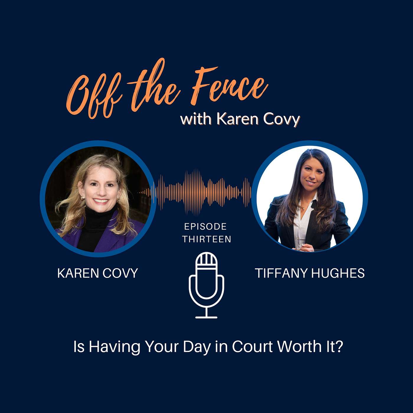 Off the Fence with Karen Covy: Mastering Decision Making, Divorce & More