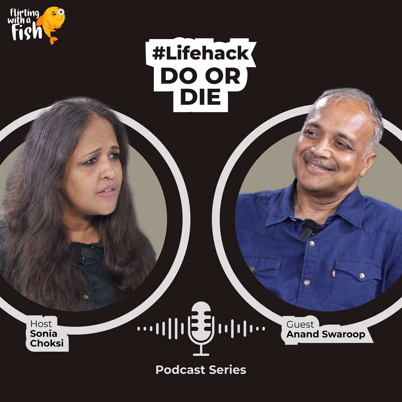 Do or Die | Ft. Anand Swaroop | Sonia Choksi | Flirting with a fish episode artwork
