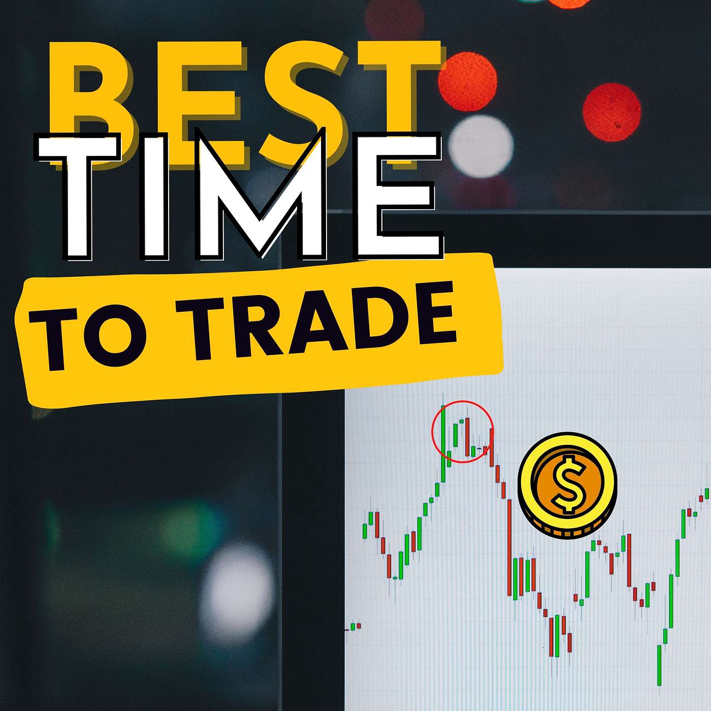 What is the BEST Time to Day Trade?